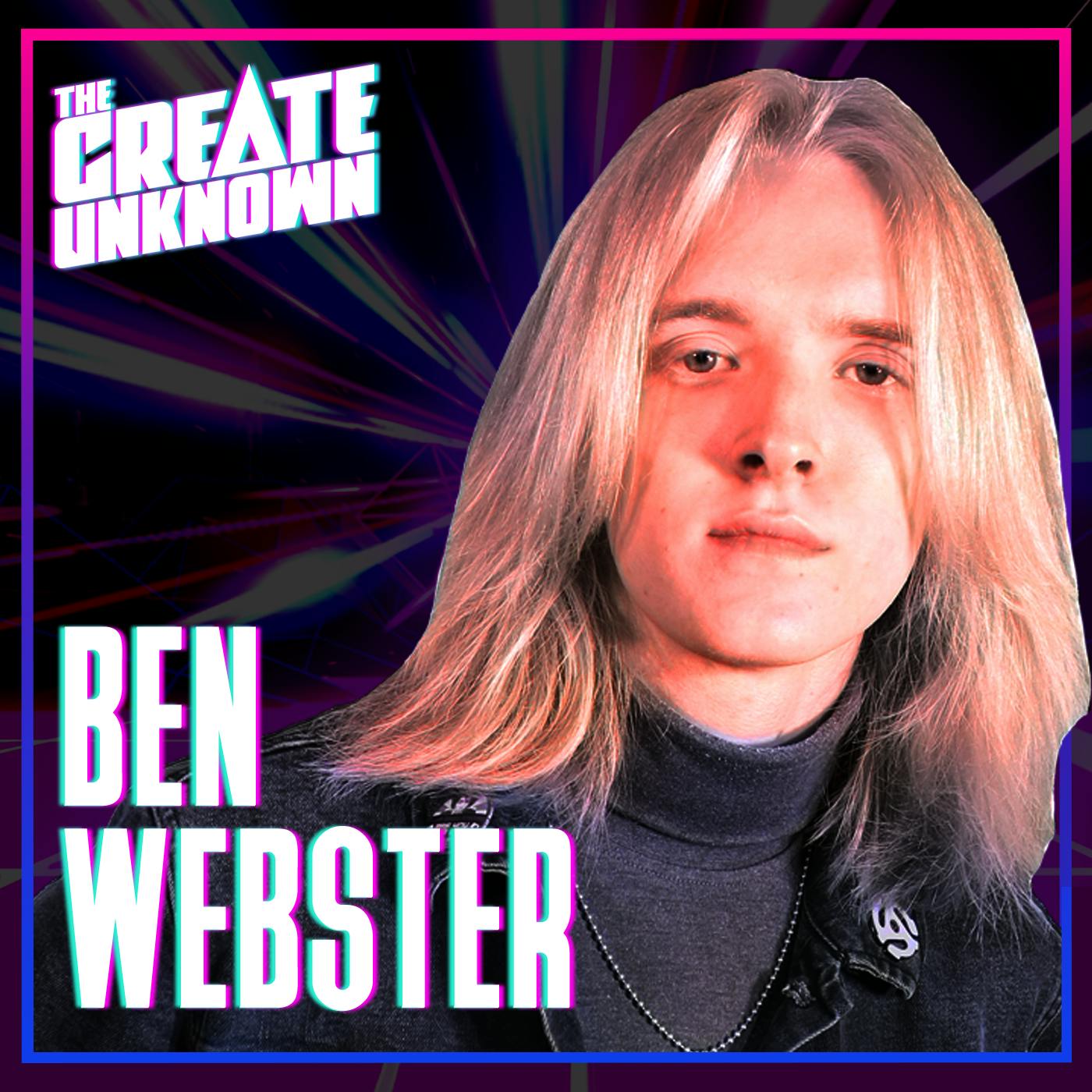 Creating the Unknown with Ben Webster