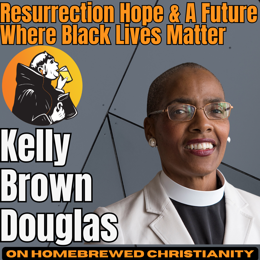 Kelly Brown Douglas: Resurrection Hope & A Future Where Black Lives Matter