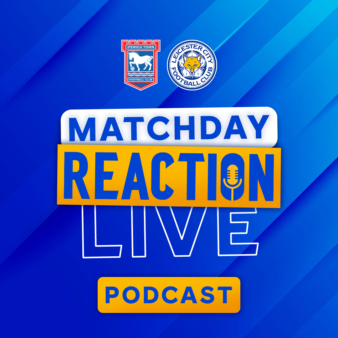 Foxes Battle Hard For Point On Road | Matchday Live Reaction Podcast: Ipswich Town