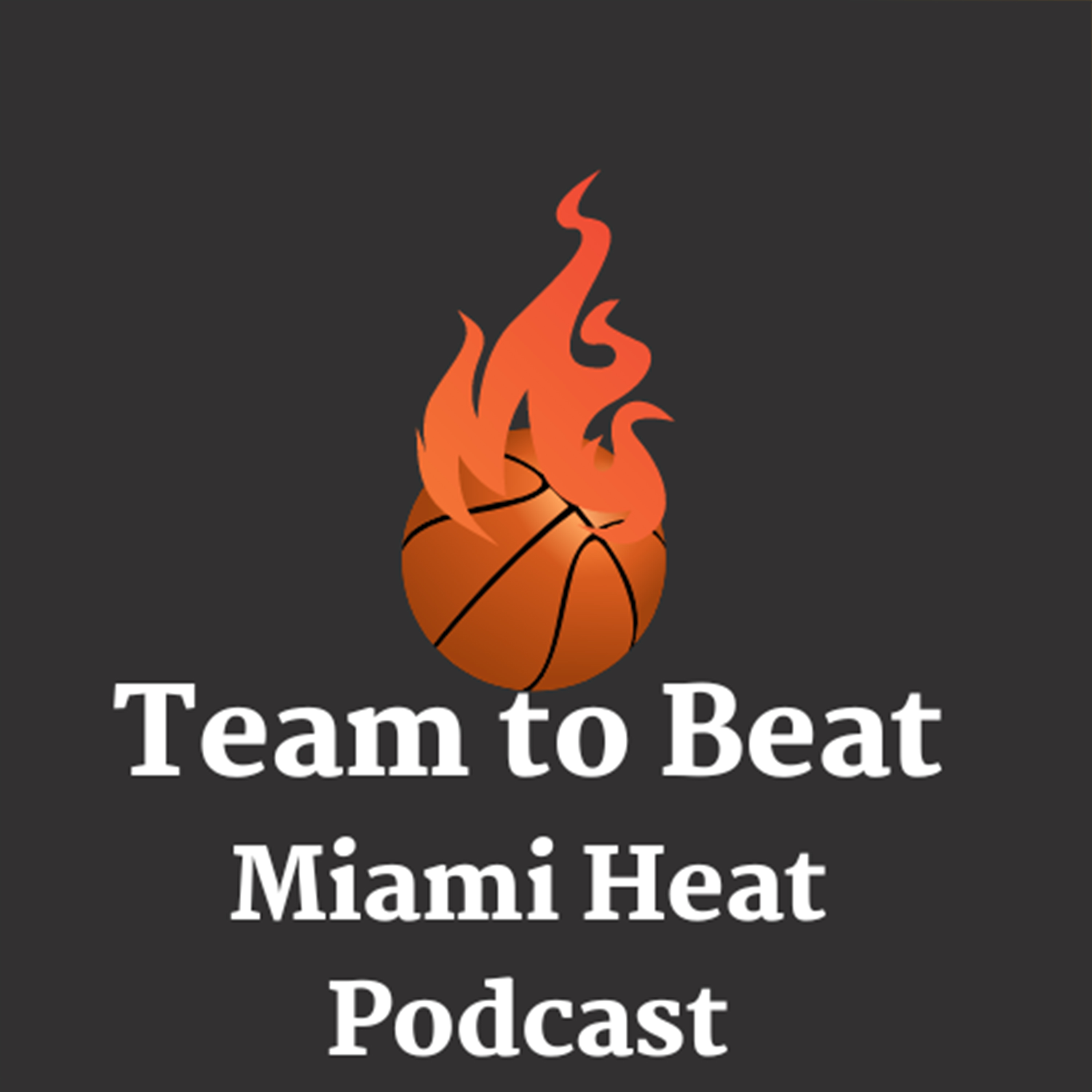 Team to Beat Miami Heat podcast artwork
