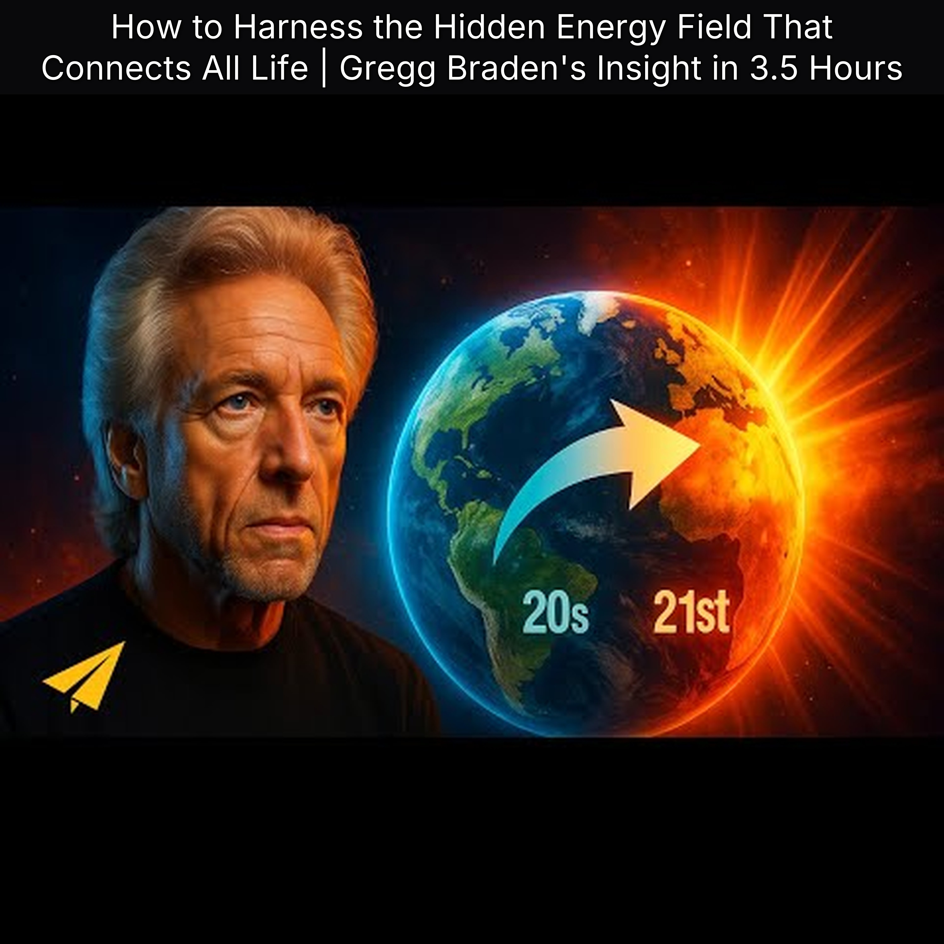 How to Harness the Hidden Energy Field That Connects All Life | Gregg Braden's Insight in 3.5 Hours