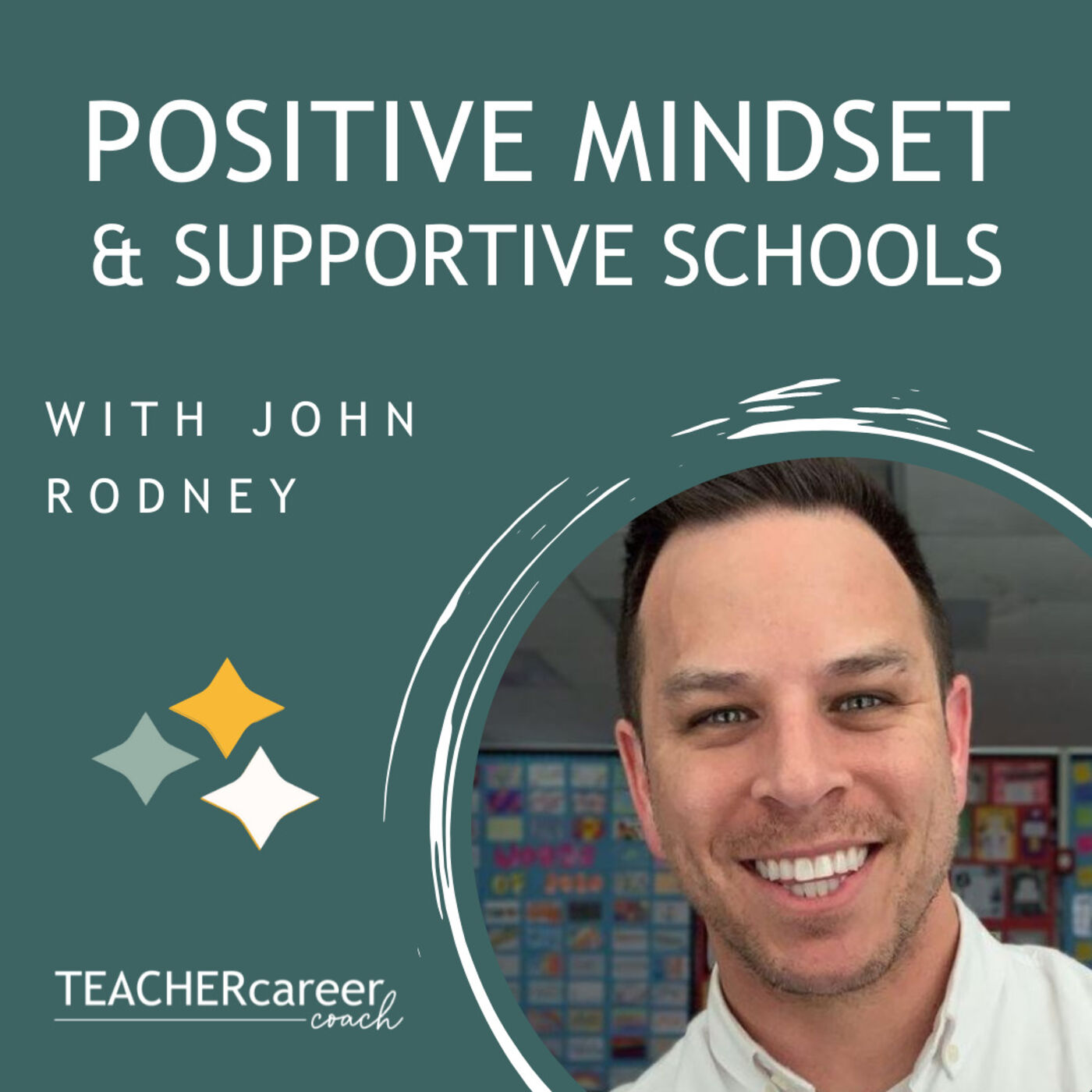 08 - Mr. John Rodney: Positive Mindsets and Supportive Schools