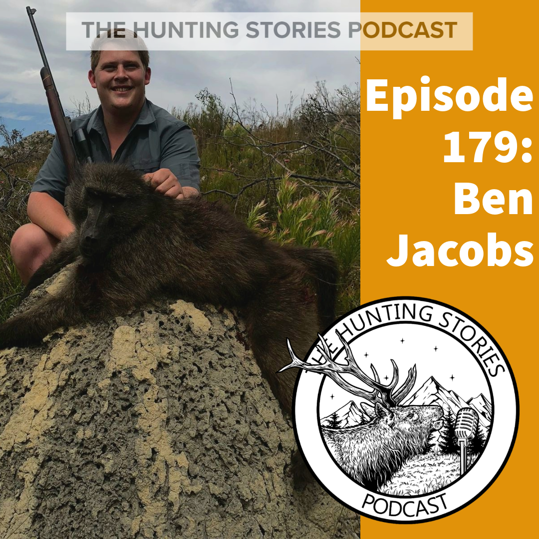 Ep 179 The Hunting Stories Podcast: Ben Jacobs