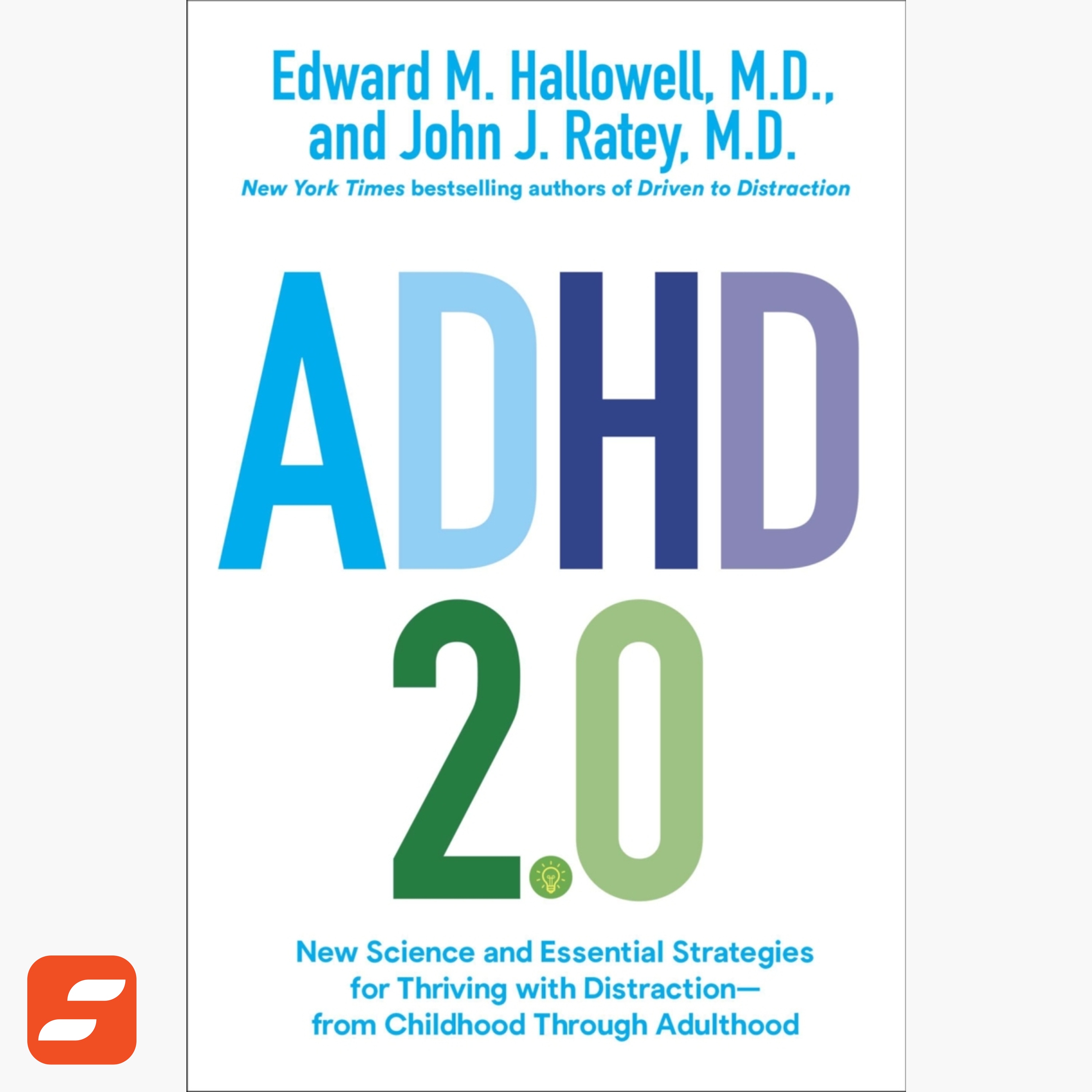 ADHD 2.0 Summary | Edward M. Hallowell, M.D.
