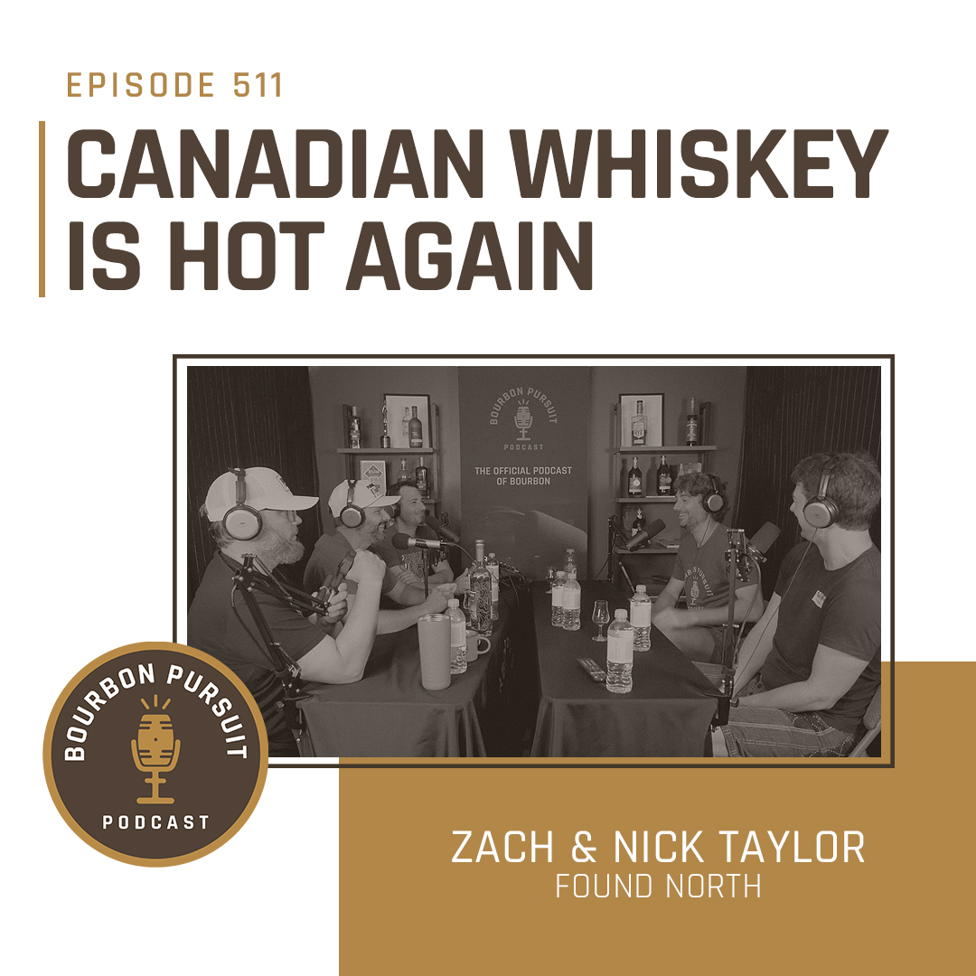 Canadian Whiskey Is Hot Again with Zach and Nick Taylor of Found North