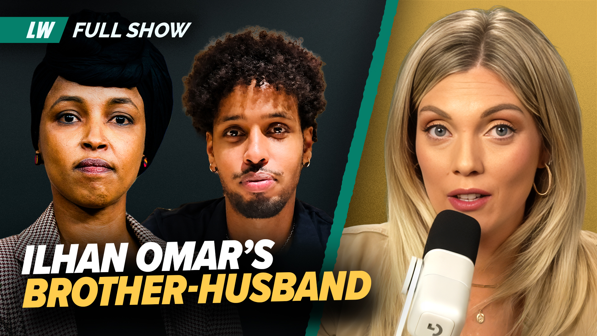 Ilhan Omar’s Brother-Husband SPEAKS | Ep 307