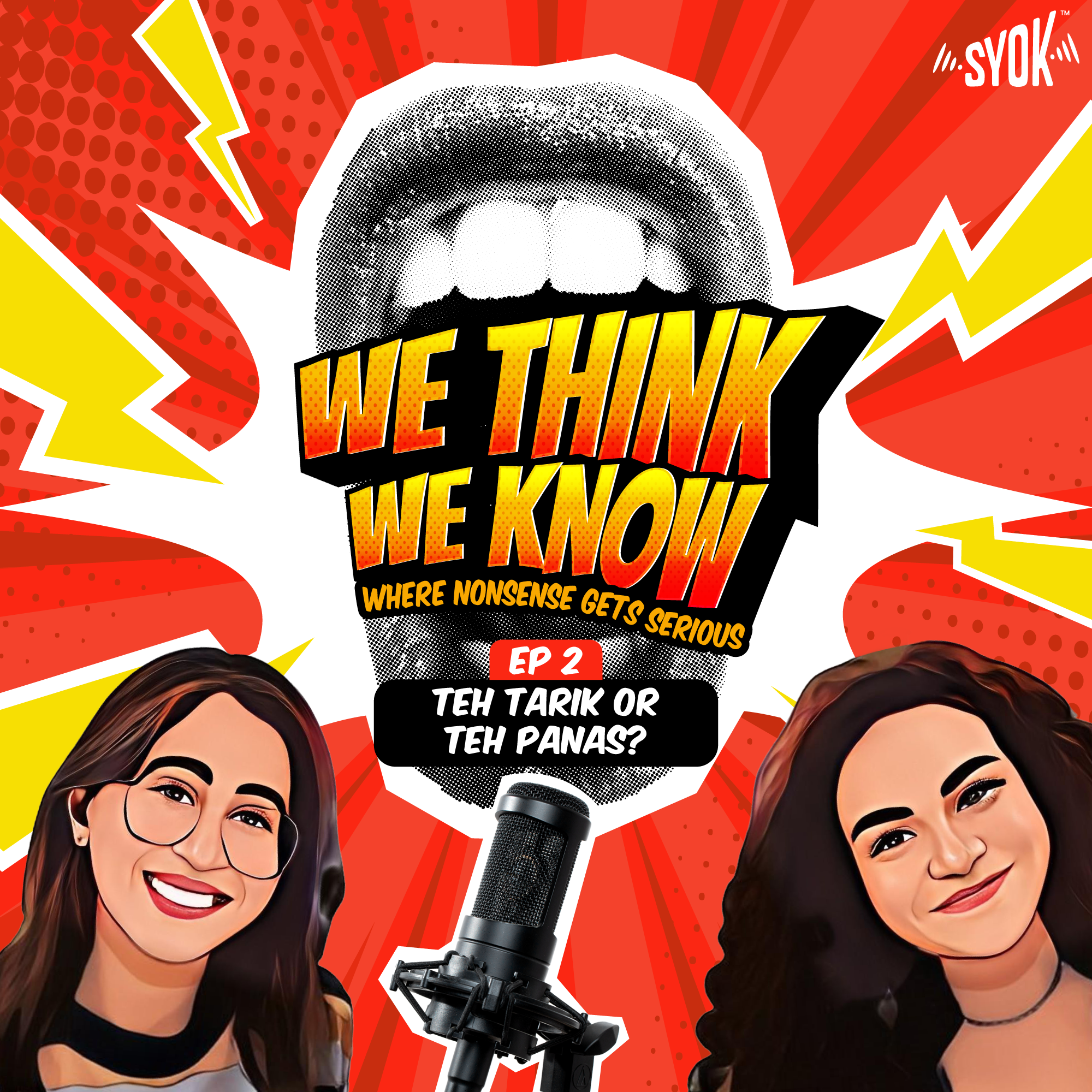 Teh Tarik or Teh Panas? | We Think We Know EP2 episode artwork