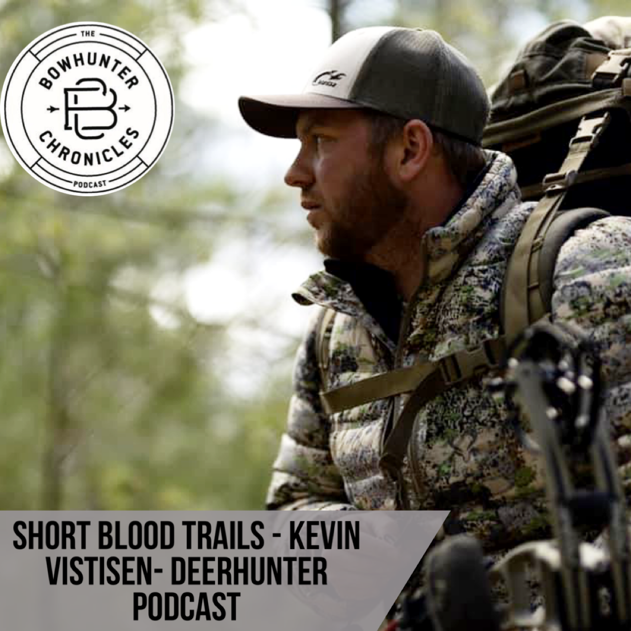 Short Blood Trails - Kevin Vistisen - Deer Hunter Podcast