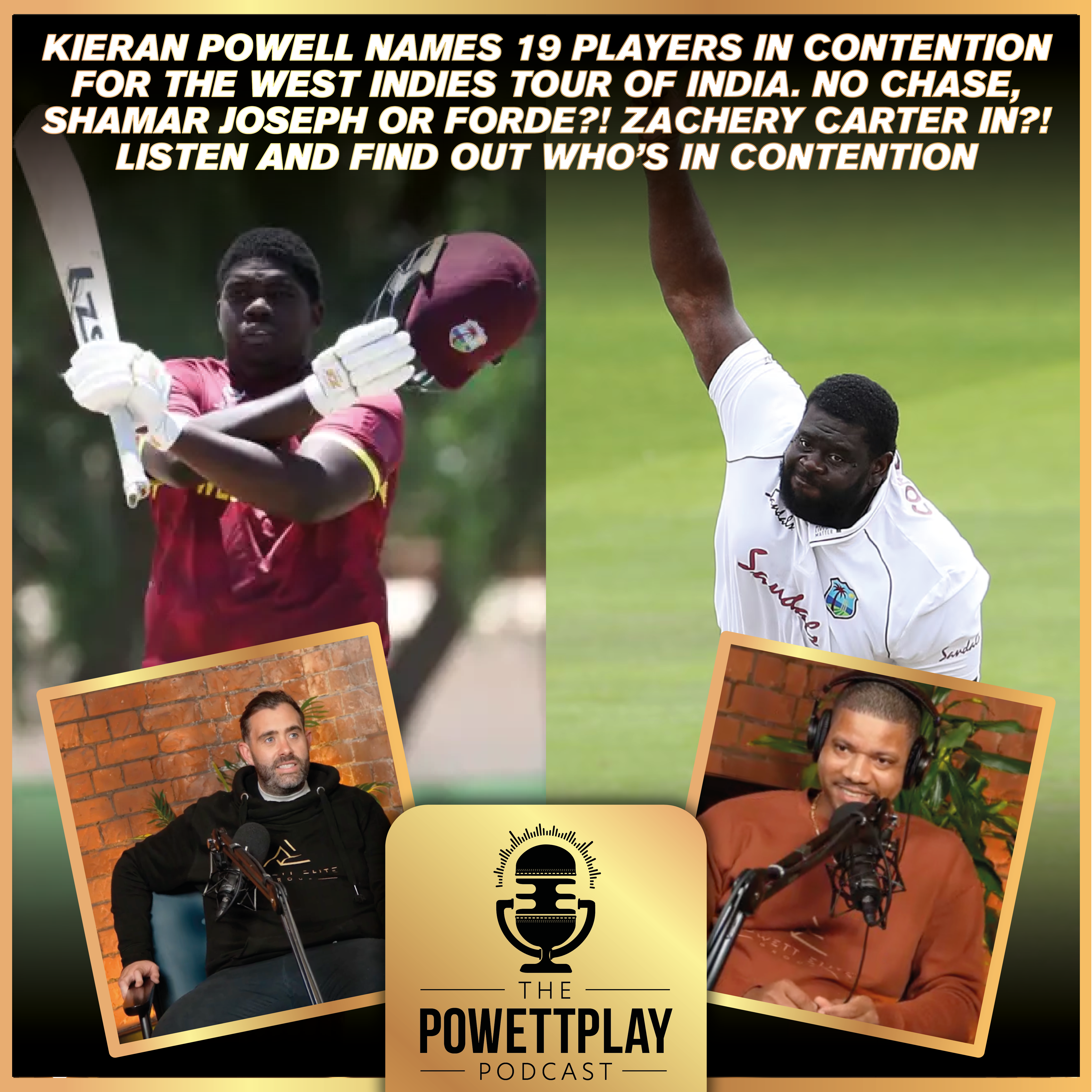 Kieran Powell Names 19 players In Contention For The West Indies Tour Of India | PowettPlay Podcast episode artwork