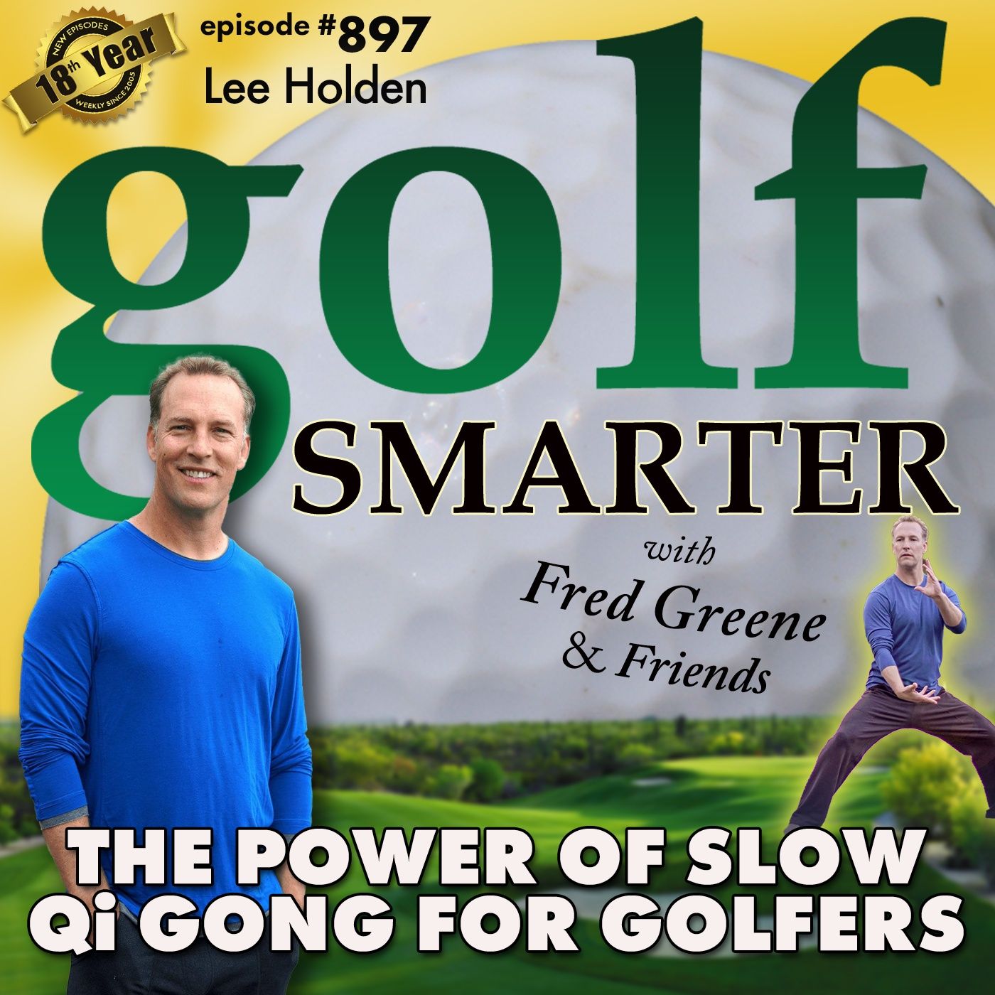 The Power of Slow: Qi Gong for Golfers with Master Instructor, Lee Holden  |  #897 episode artwork