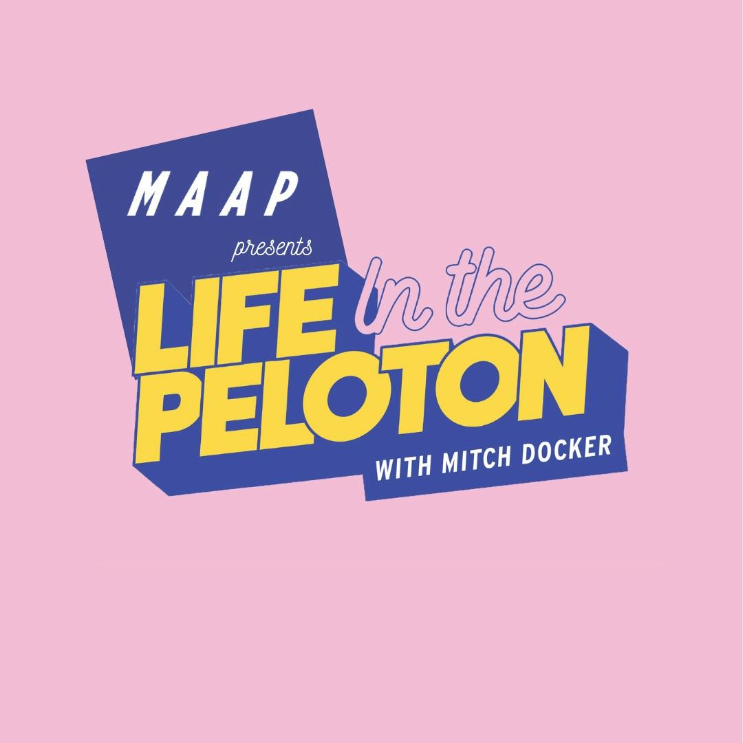 Life in the Peloton, presented by MAAP podcast tile