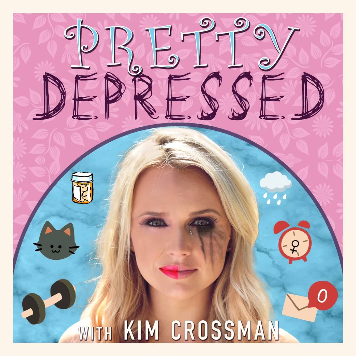 Pretty Depressed with Kim Crossman
