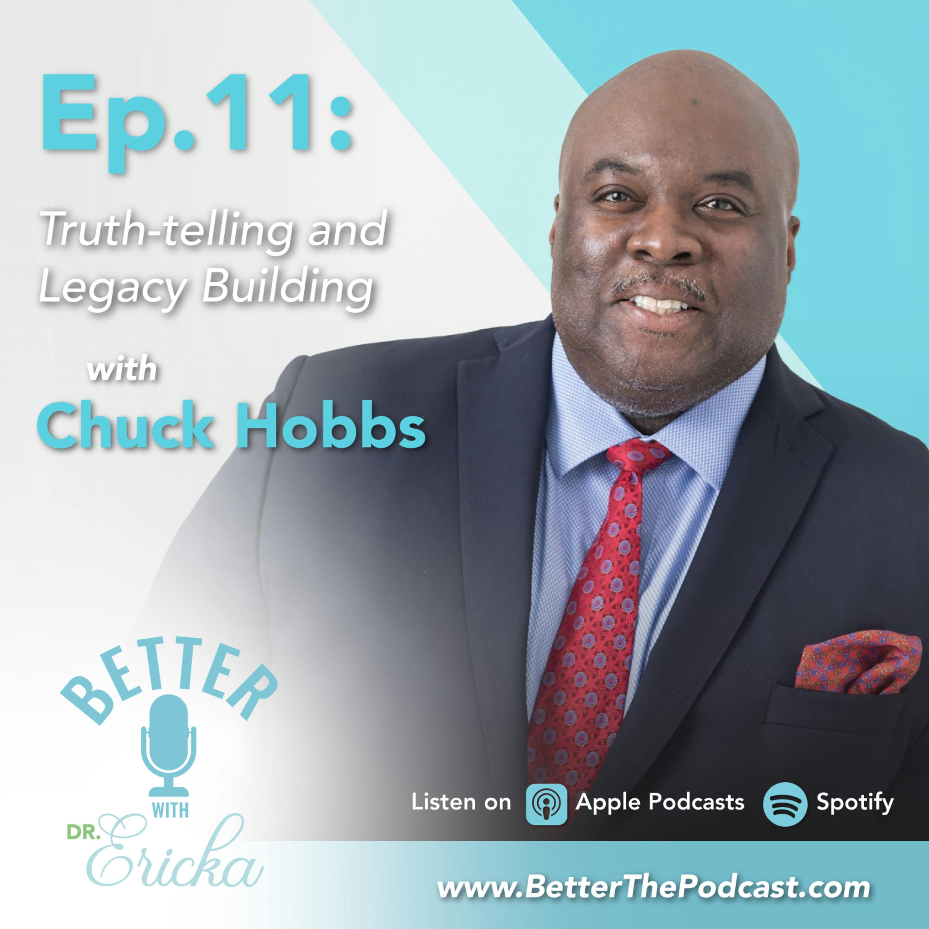 Truth-Telling and Legacy Building with Chuck Hobbs