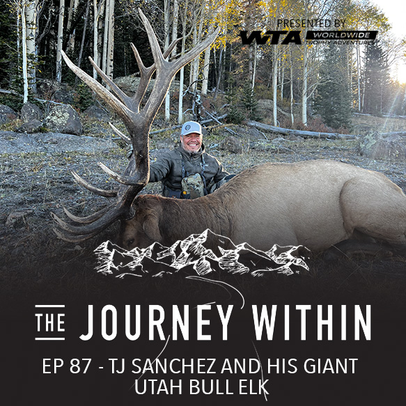 EP 87 | TJ Sanchez and His Giant Utah Bull Elk