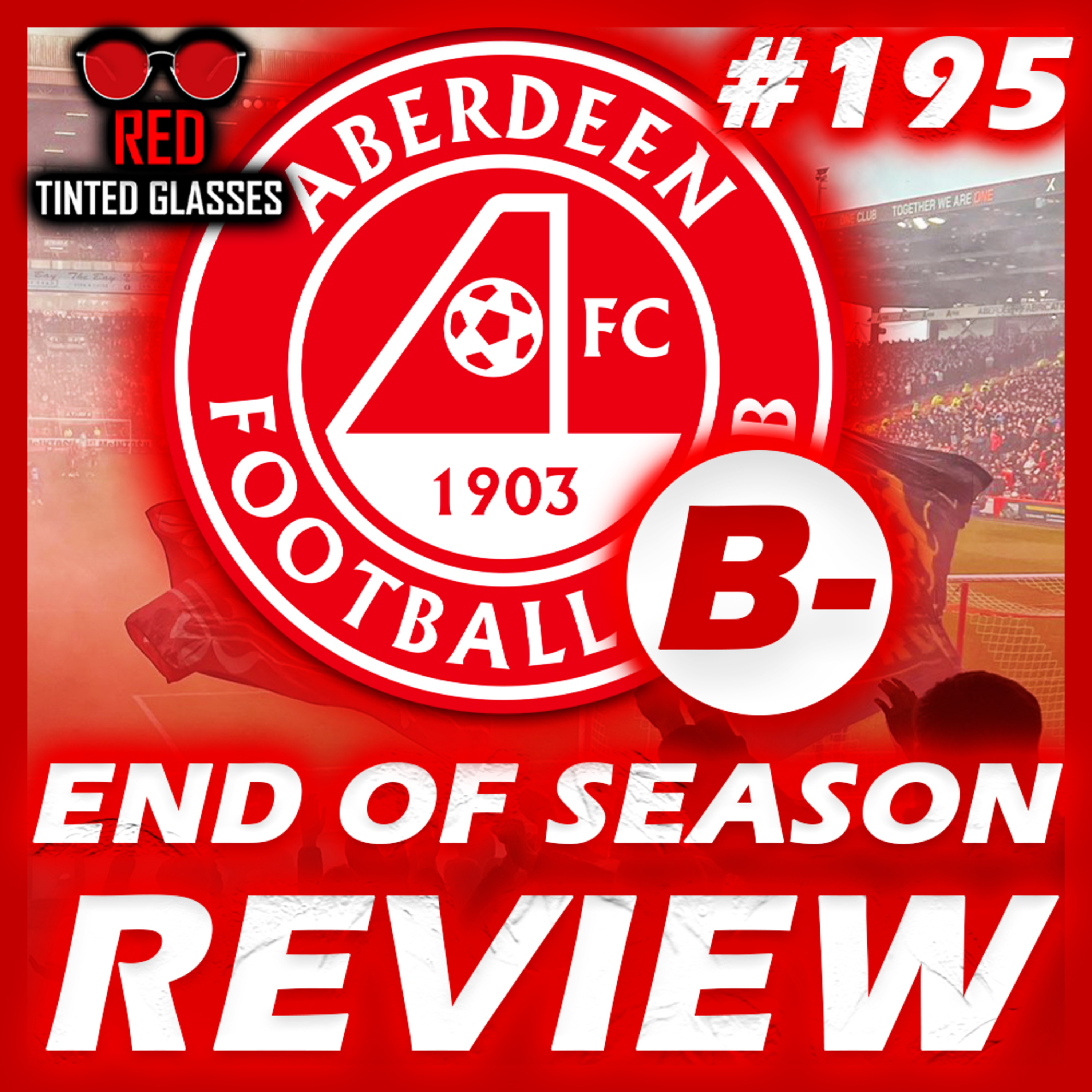 END OF SEASON REVIEW AFTER 5-0 DRUBBING VS CELTIC & TRANSFER TALK! | #195
