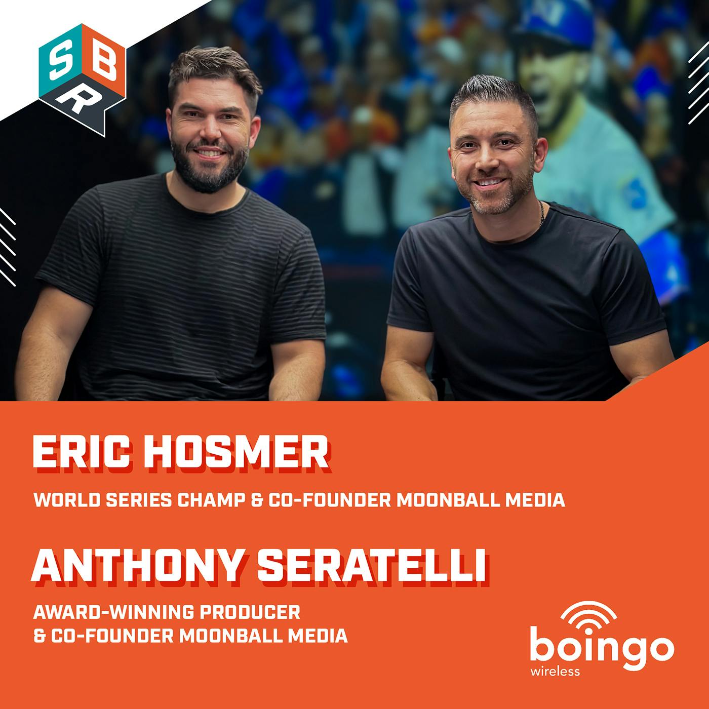 Eric Hosmer & Anthony Seratelli - MoonBall Media