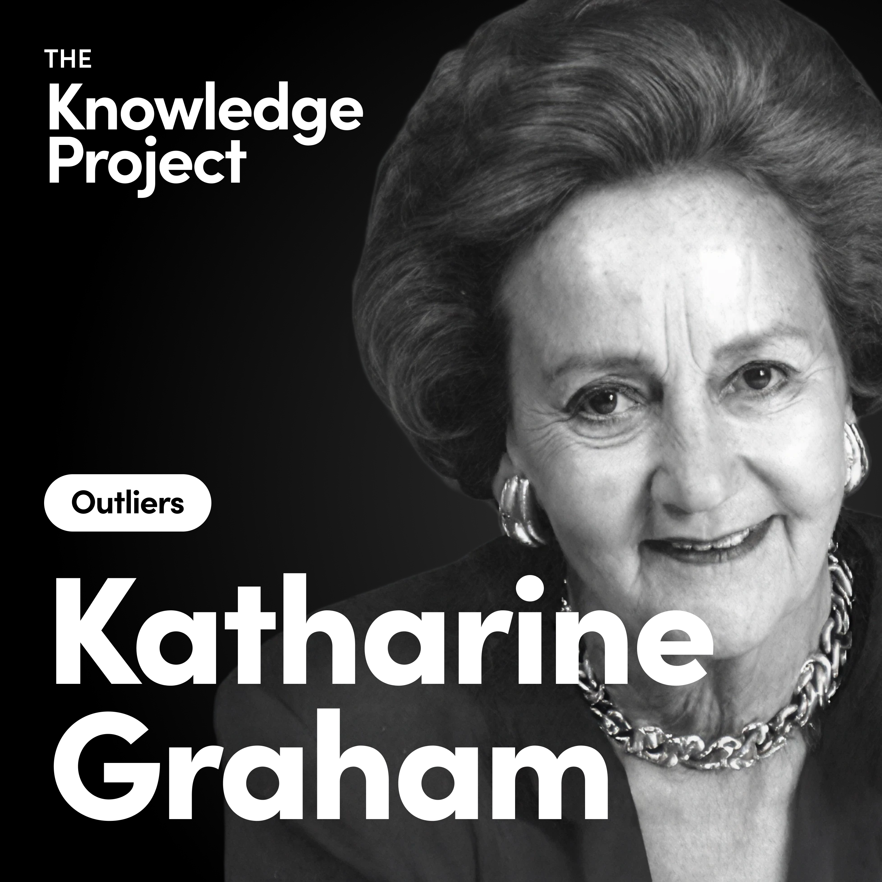 Katharine Graham: The Woman Who Took Down a President [Outliers]
