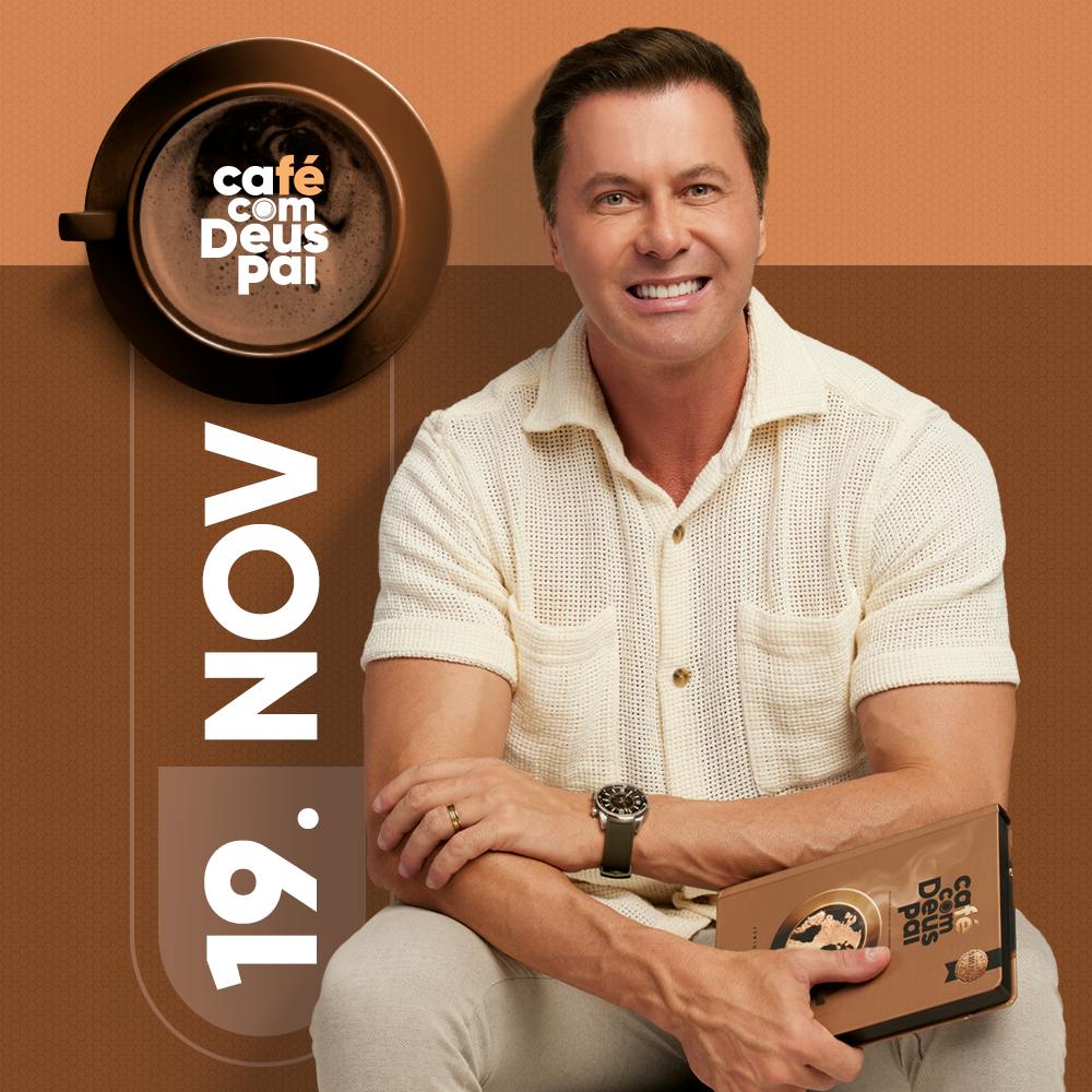 Café com Deus Pai | 19 de novembro Café com Deus Pai | 19 de novembro