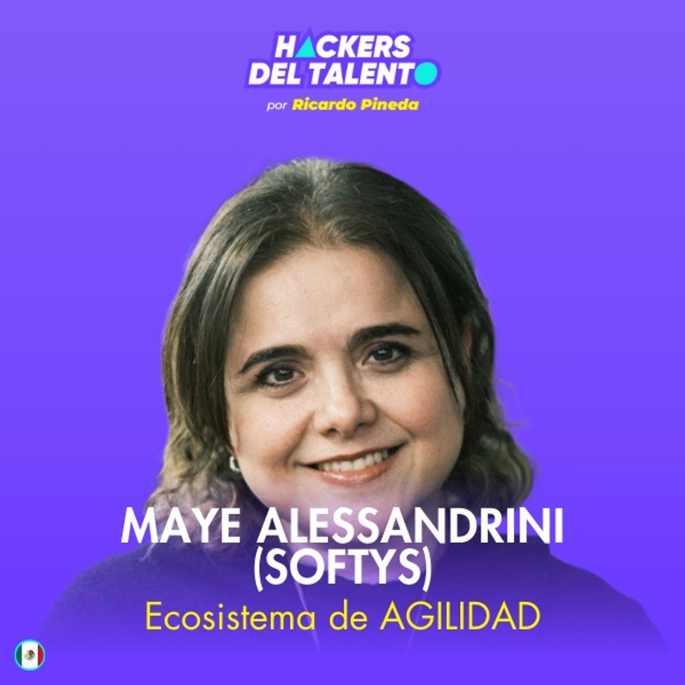 346. Ecosistema de agilidad - Maye Alessandrini (Softys) episode artwork
