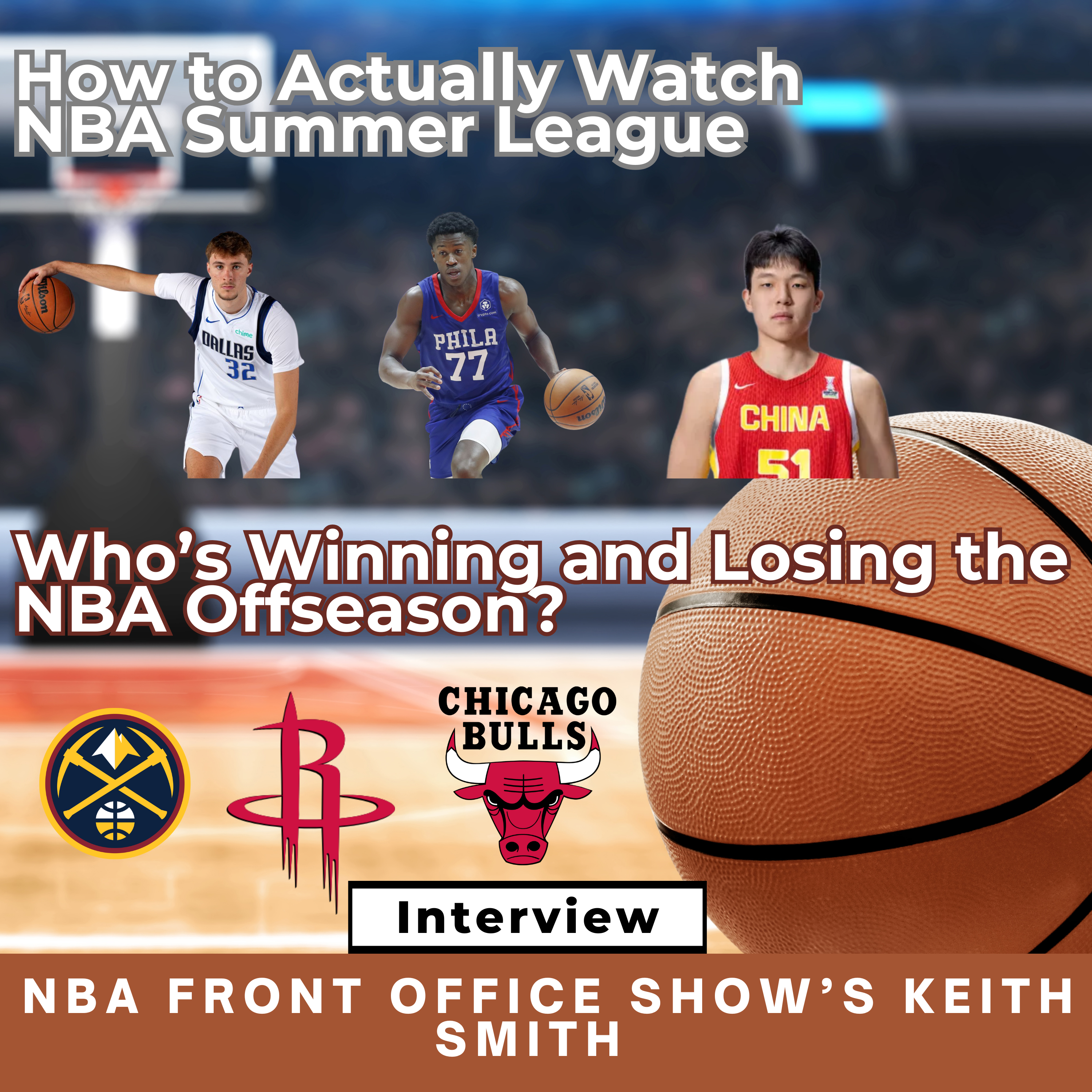 NBA Teams Who Are Winning and Losing the Offseason and How to Actually Watch NBA Summer League with Keith Smith episode artwork