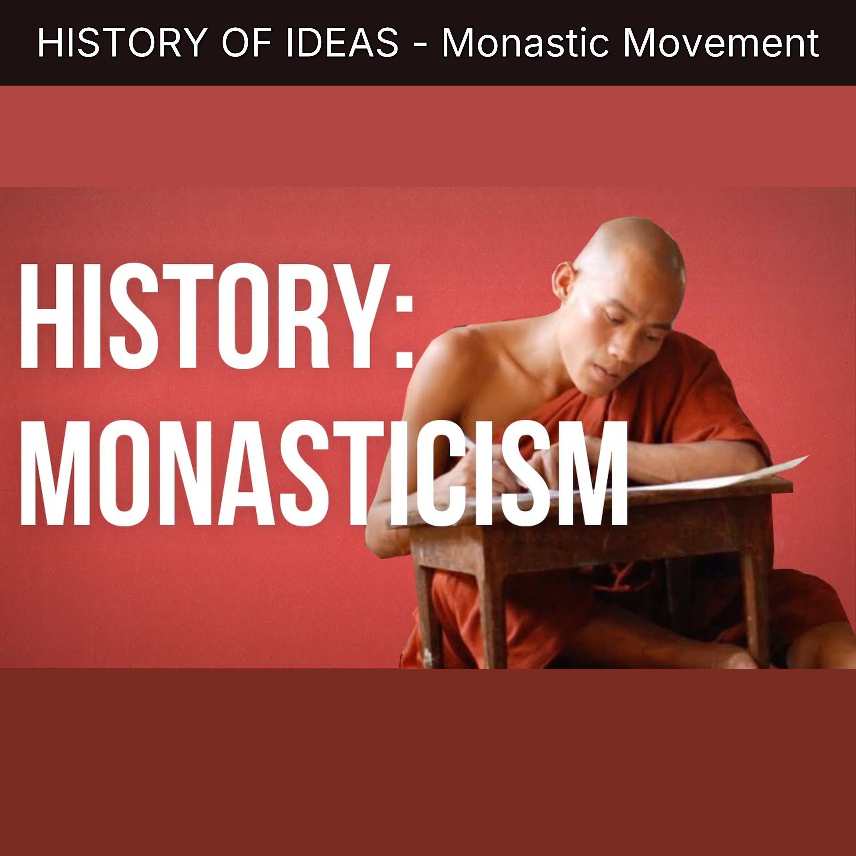 HISTORY OF IDEAS - Monastic Movement episode artwork