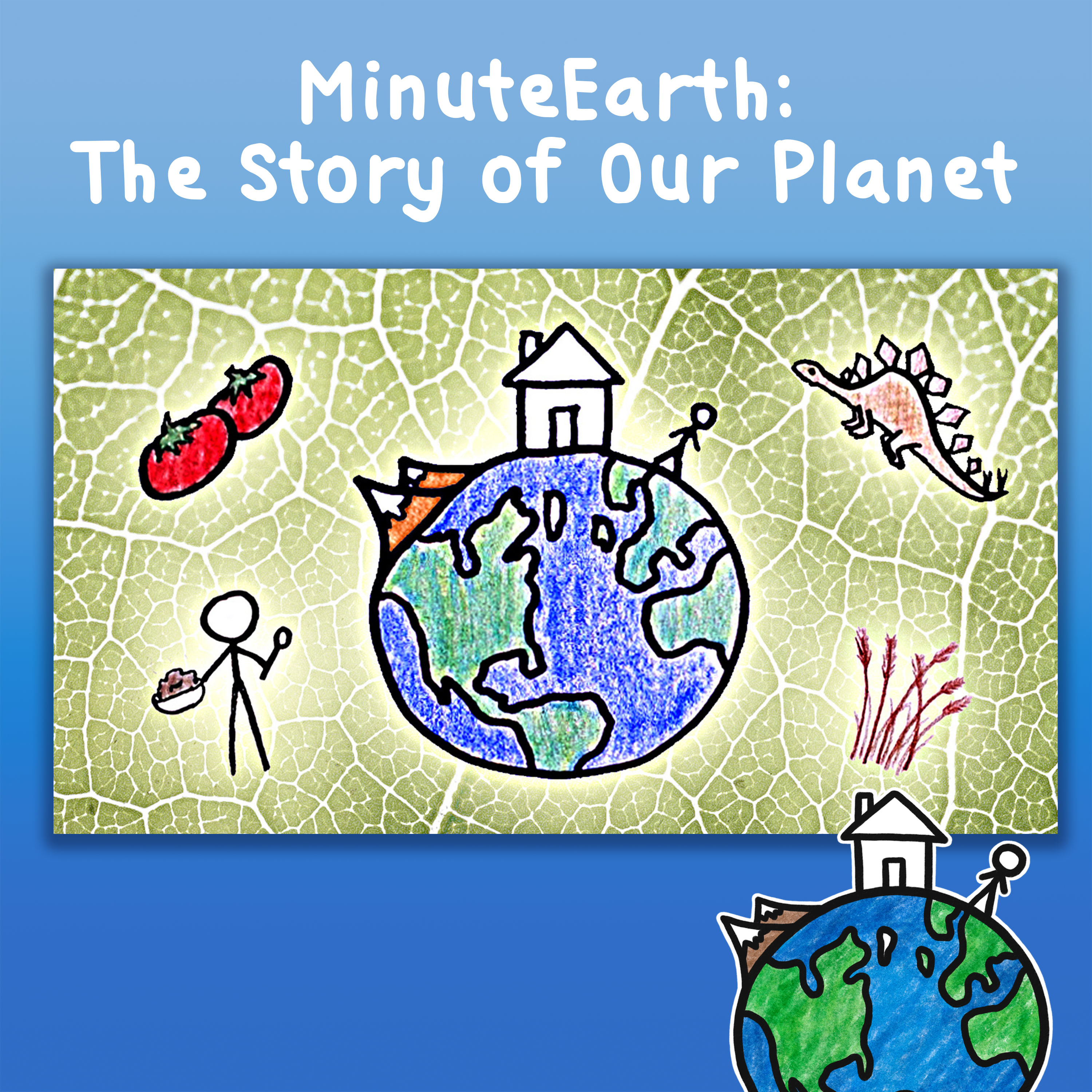MinuteEarth: The Story of Our Planet