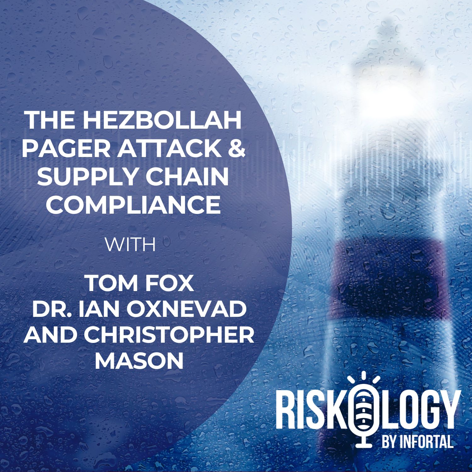 Riskology by Infortal: Episode 34 - The Hezbollah Pager Attack & Supply Chain Compliance episode artwork
