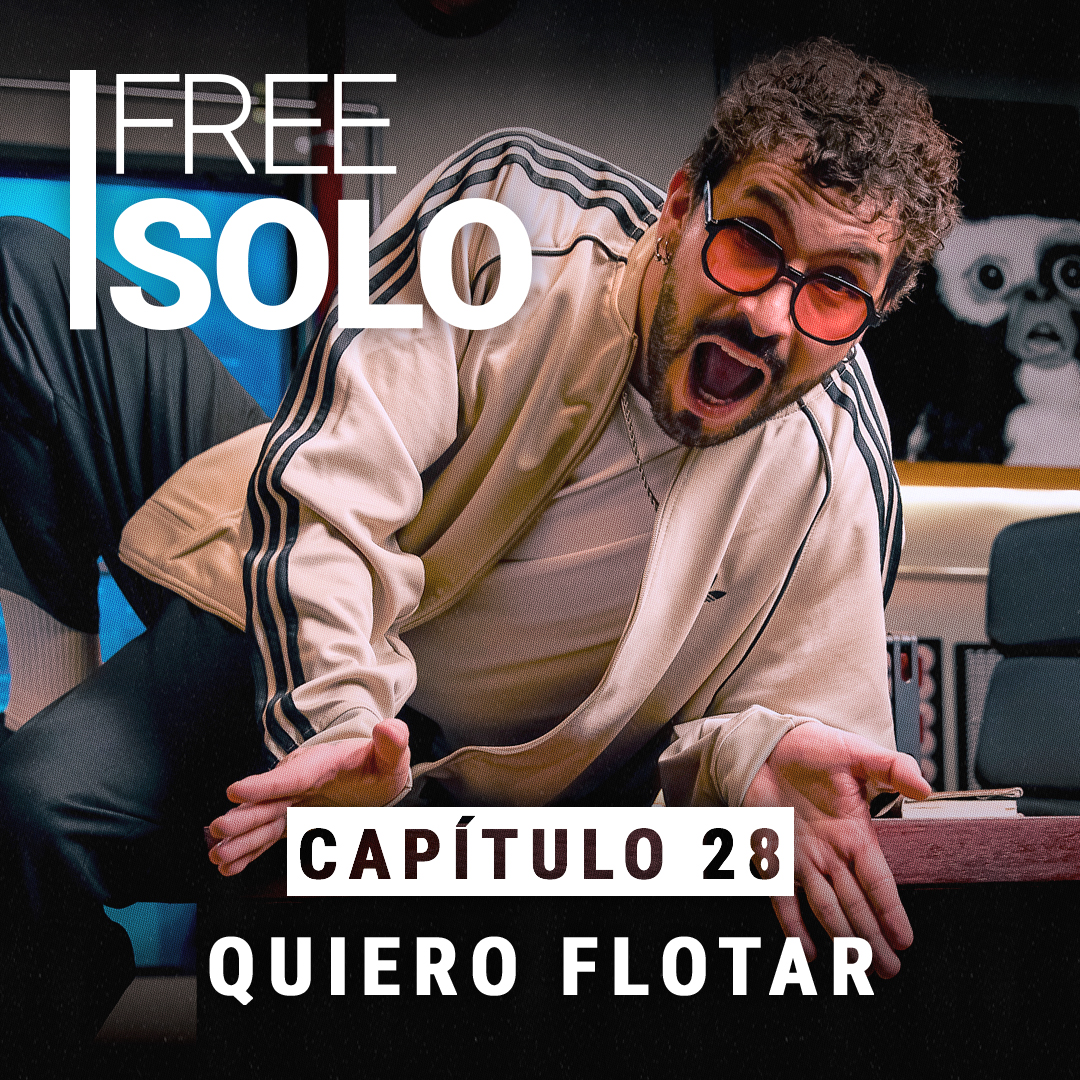 Free Solo T2 | Cap 28: Quiero Flotar