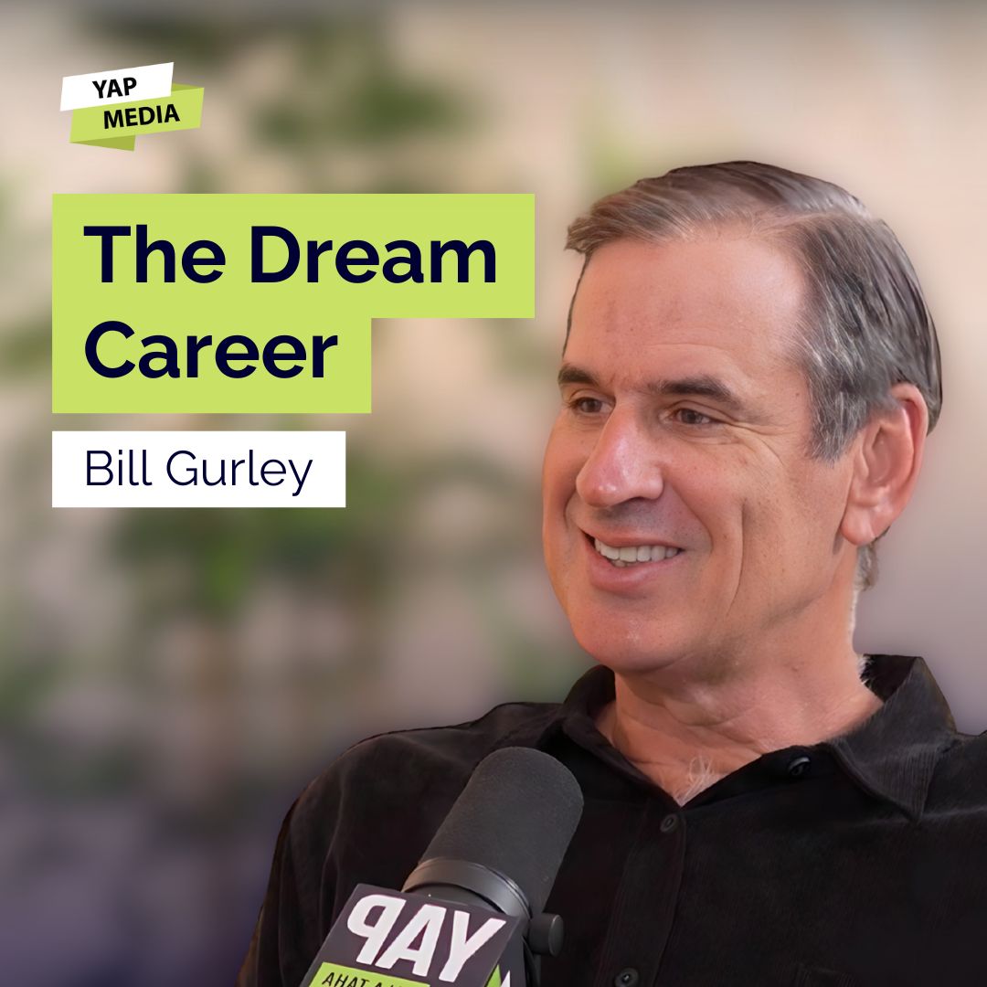 Bill Gurley: Break Free From Career Regret and Design Work You Love | Career | YAPLive | E387