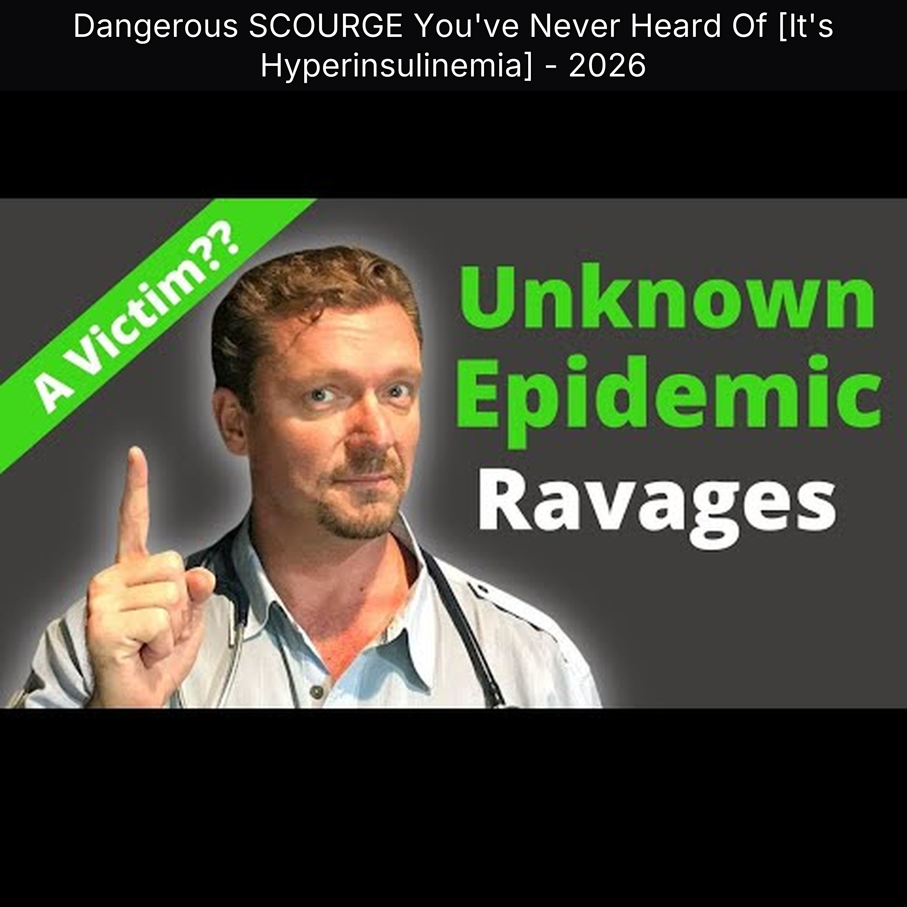 Dangerous SCOURGE You've Never Heard Of [It's Hyperinsulinemia] - 2026