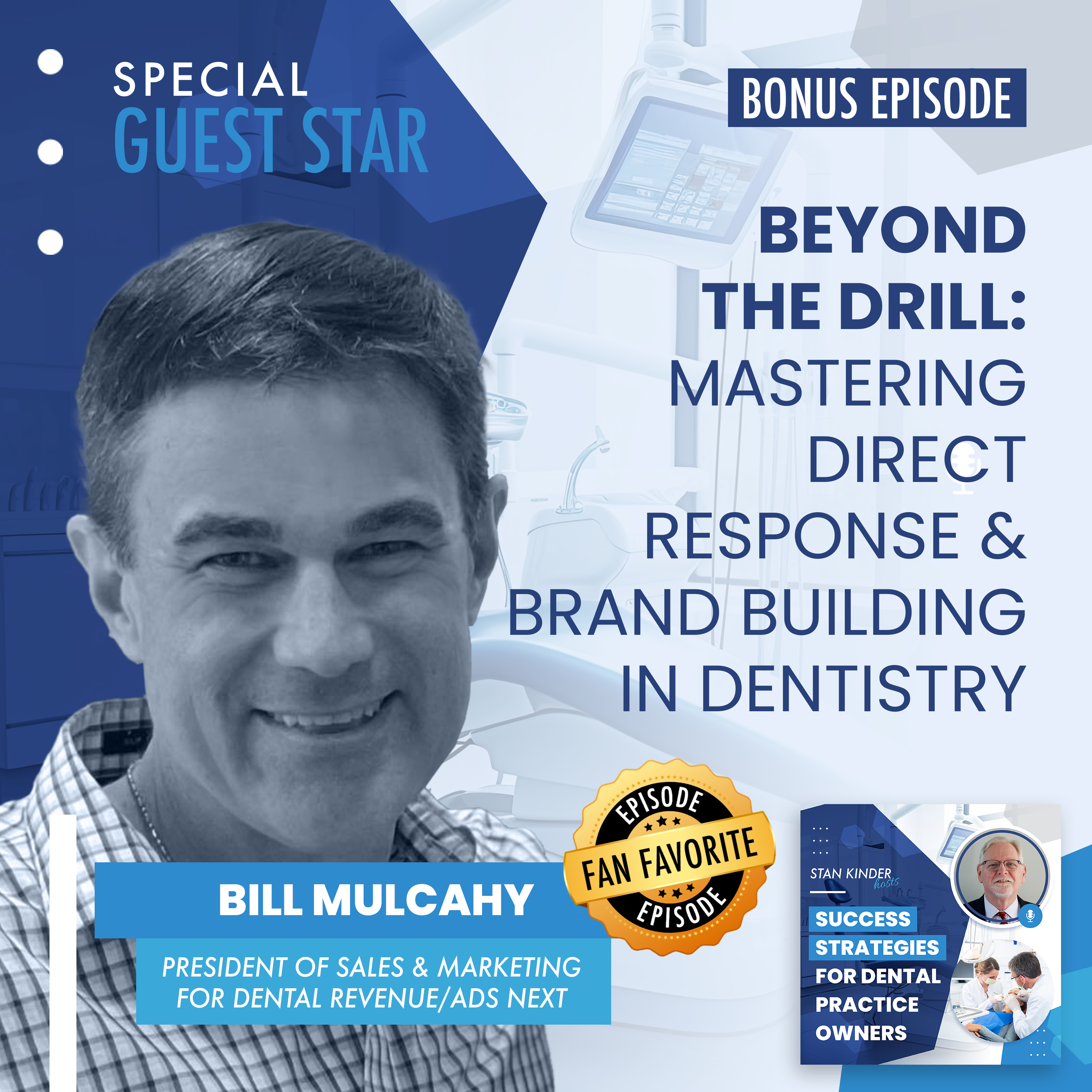 Bonus: Beyond the Drill: Mastering Direct Response and Brand Building in Dentistry episode artwork