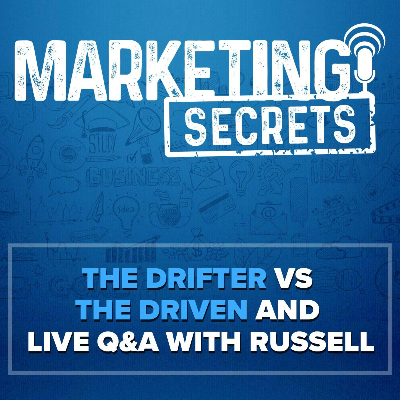 The Drifter Vs The Driven and Live Q&A with Russell