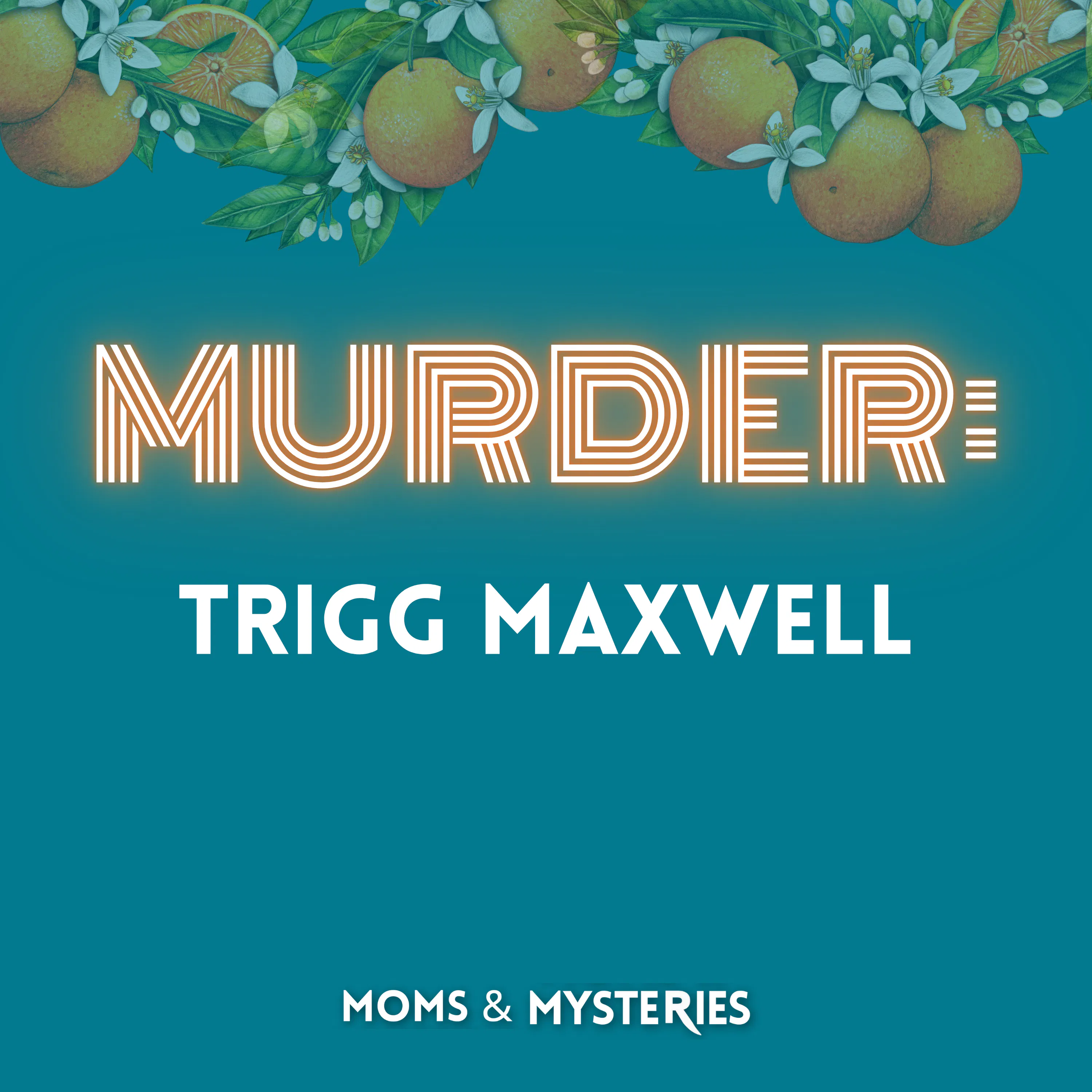 The Murder of Trigg Maxwell