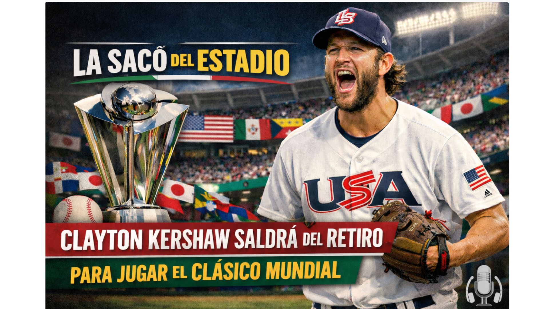 Clayton Kershaw sale del retiro para jugar el Clásico Mundial⚾️ episode artwork