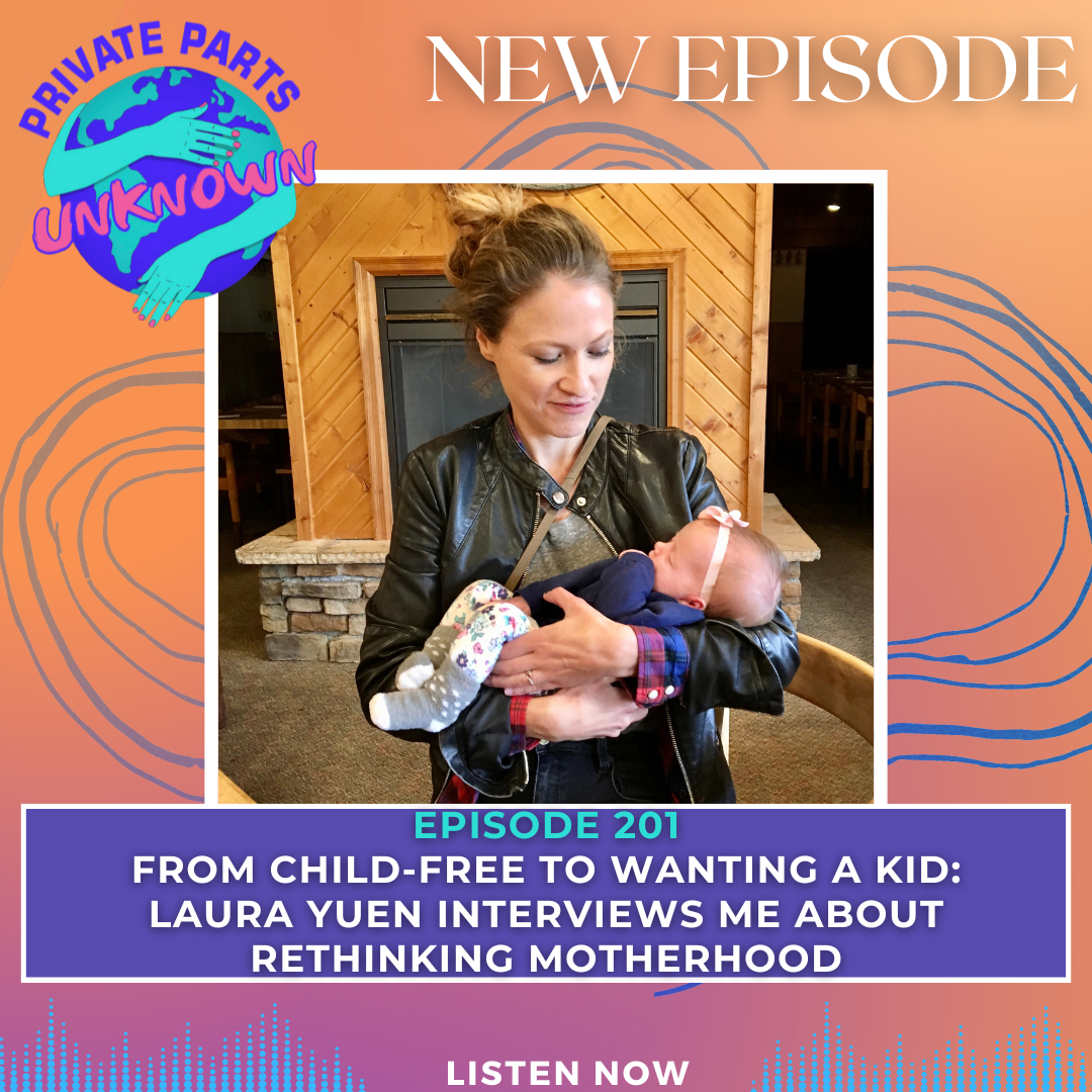 From Child-Free to Wanting a Kid: Laura Yuen Interviews Me About Rethinking Motherhood