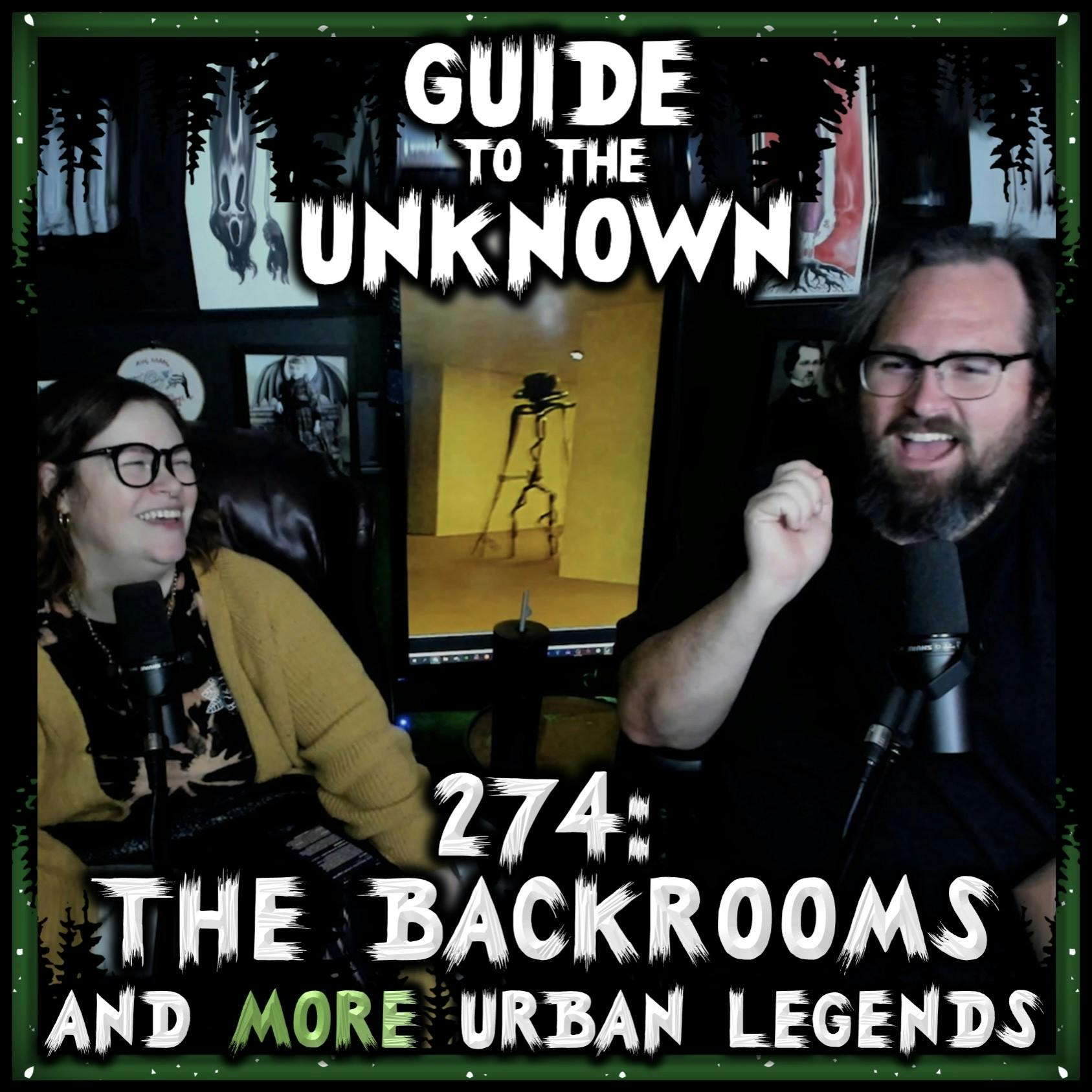 274: The Backrooms and MORE Urban Legends