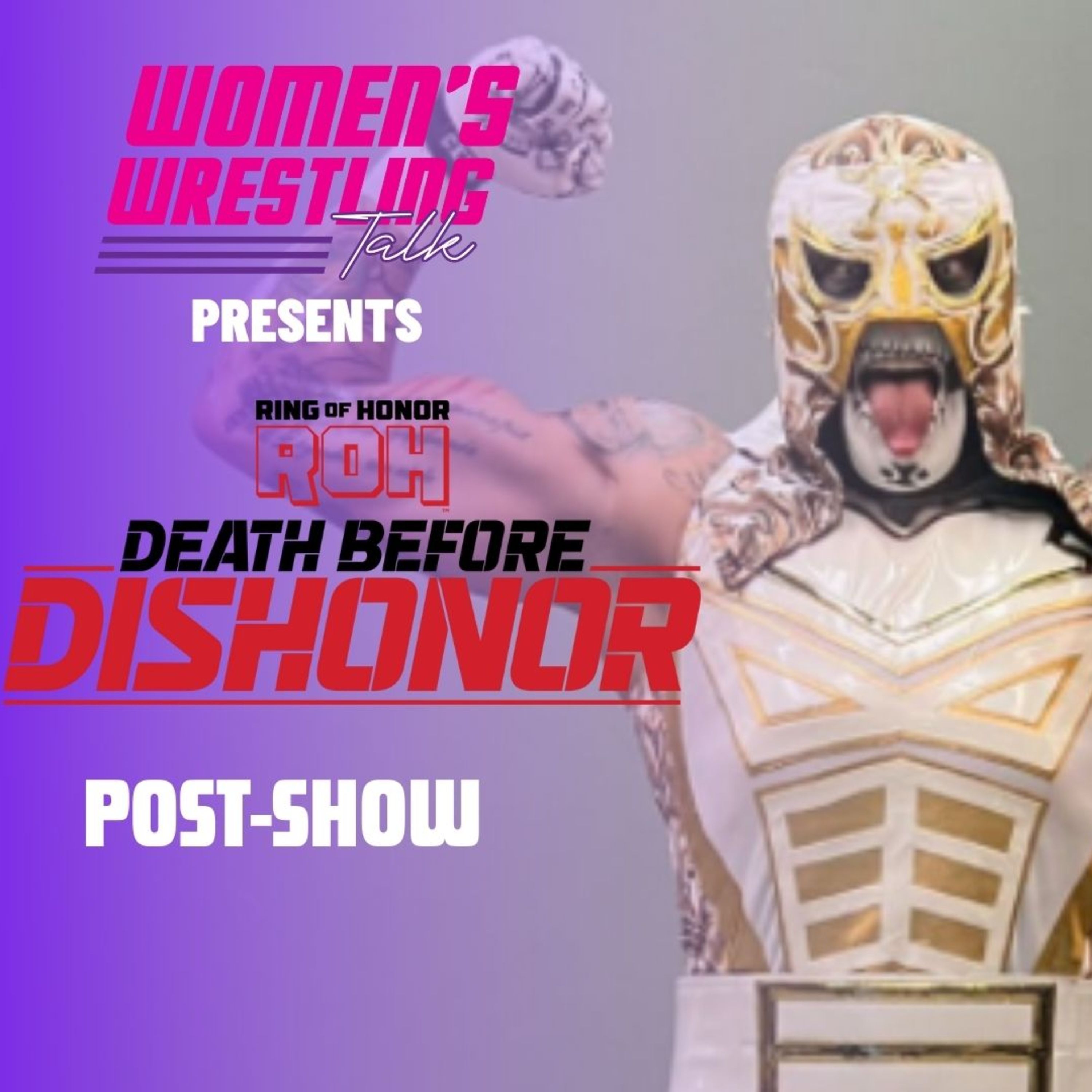 The Greatest Women’s Champion Currently?! | Death Before Dishonor ROH Post Show | 7.22.23 episode artwork