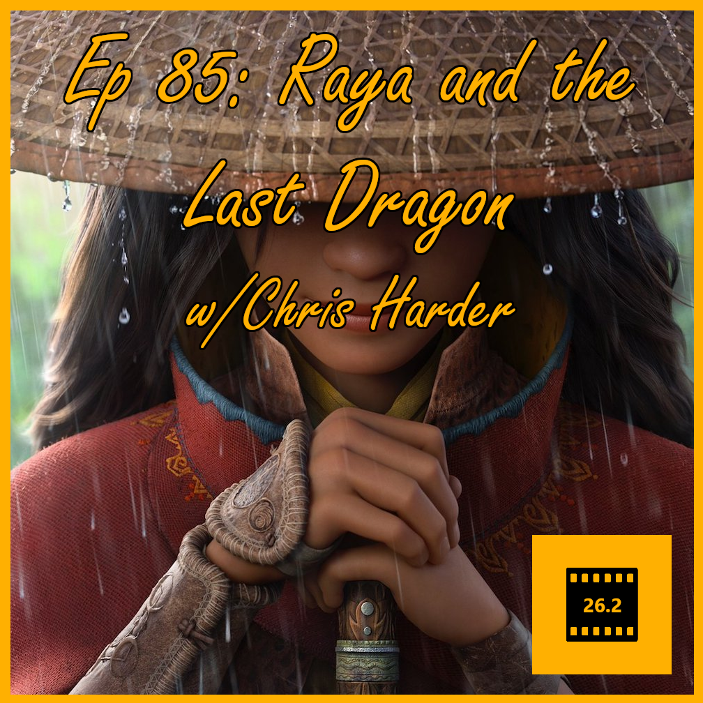 Episode 85: Raya and the Last Dragon w/ Chris Harder (Alsikkan TV)