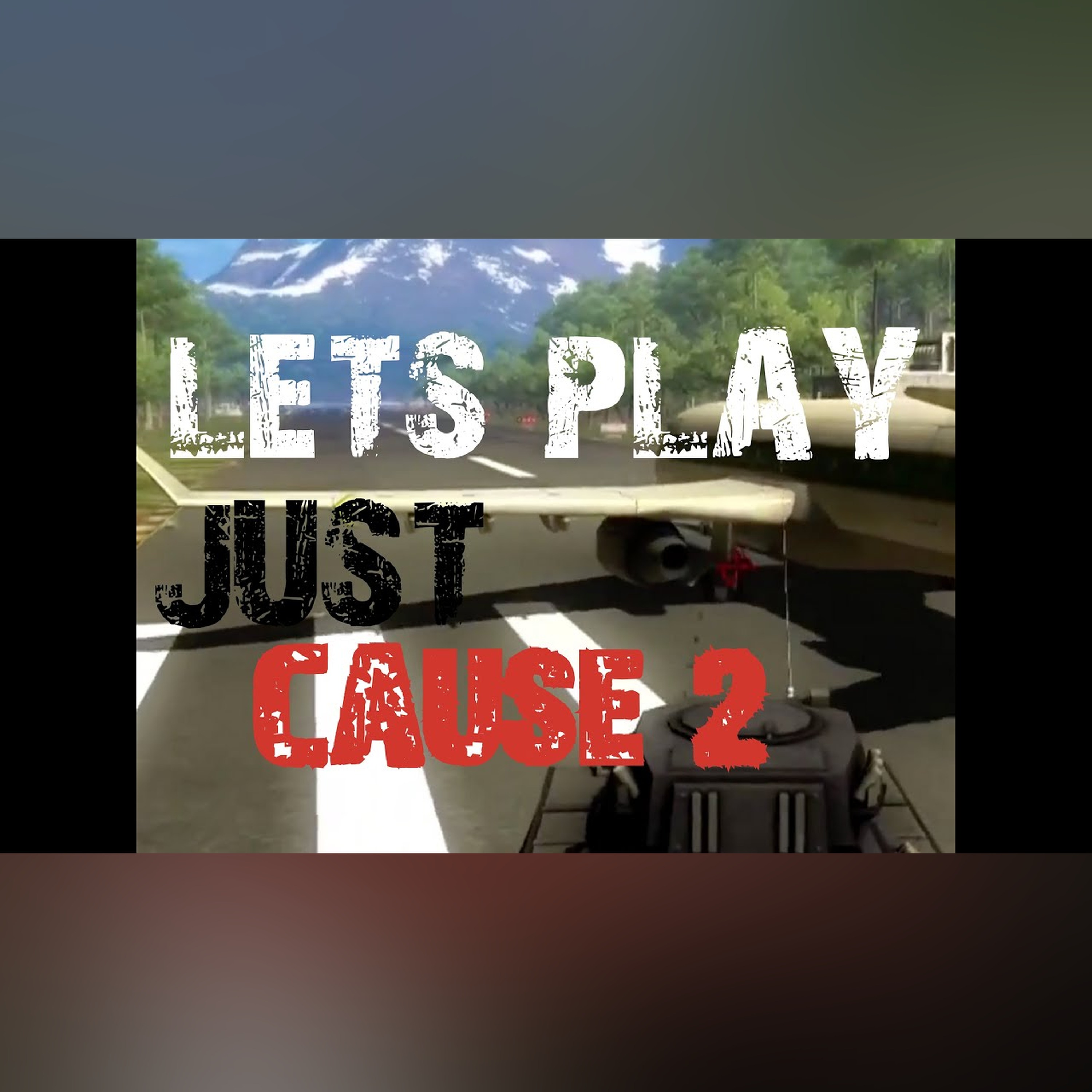 Lets Play Just Cause 2 episode artwork