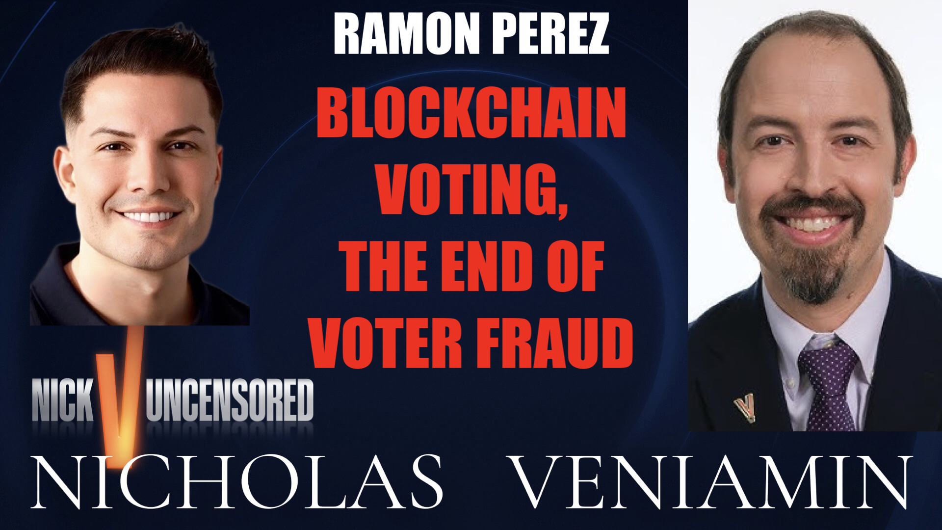 Ramon Perez Discusses Blockchain Voting, The End Of Voter Fraud with Nicholas Veniamin episode artwork