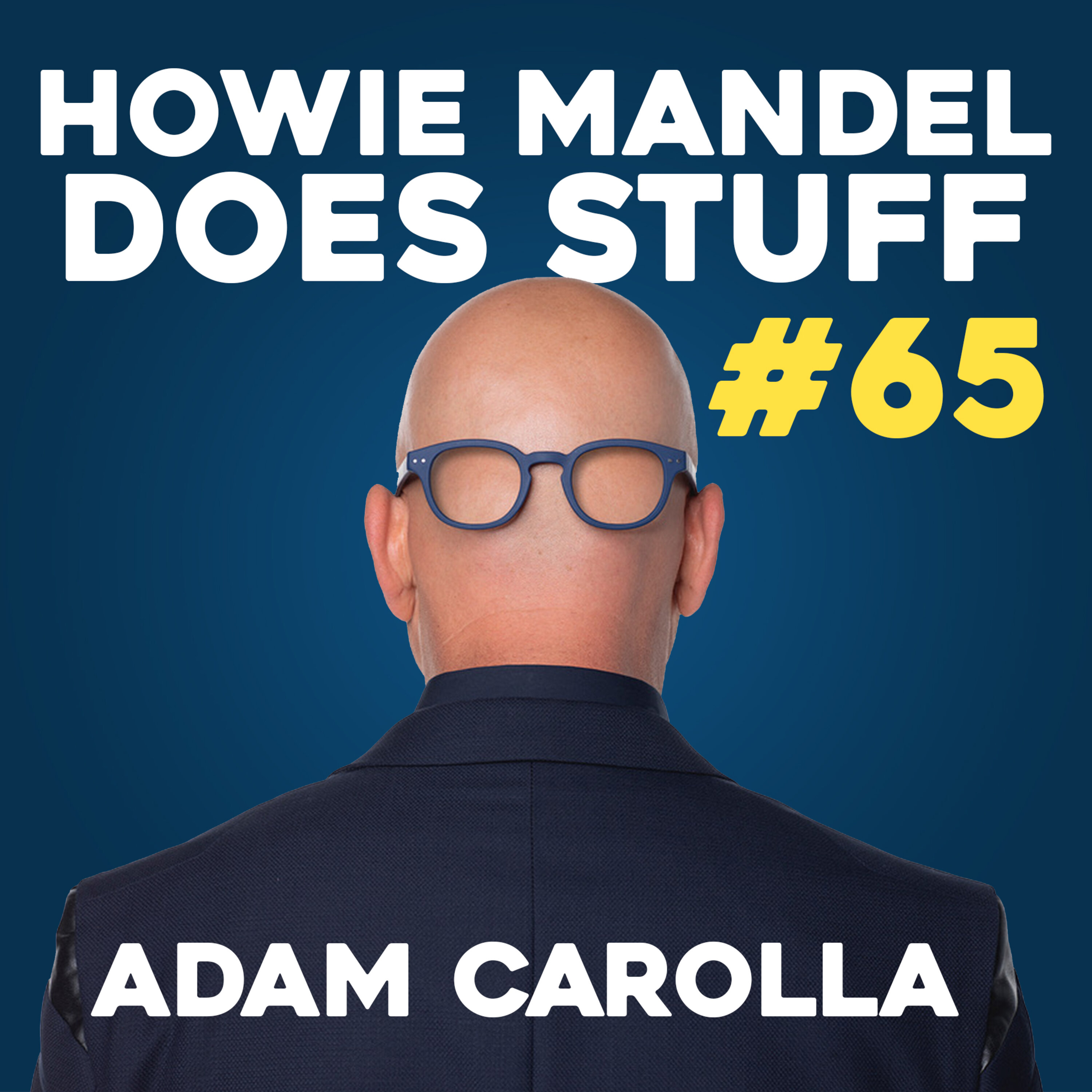 Adam Carolla Explains Why the Government is Wrong | Howie Mandel Does Stuff #65