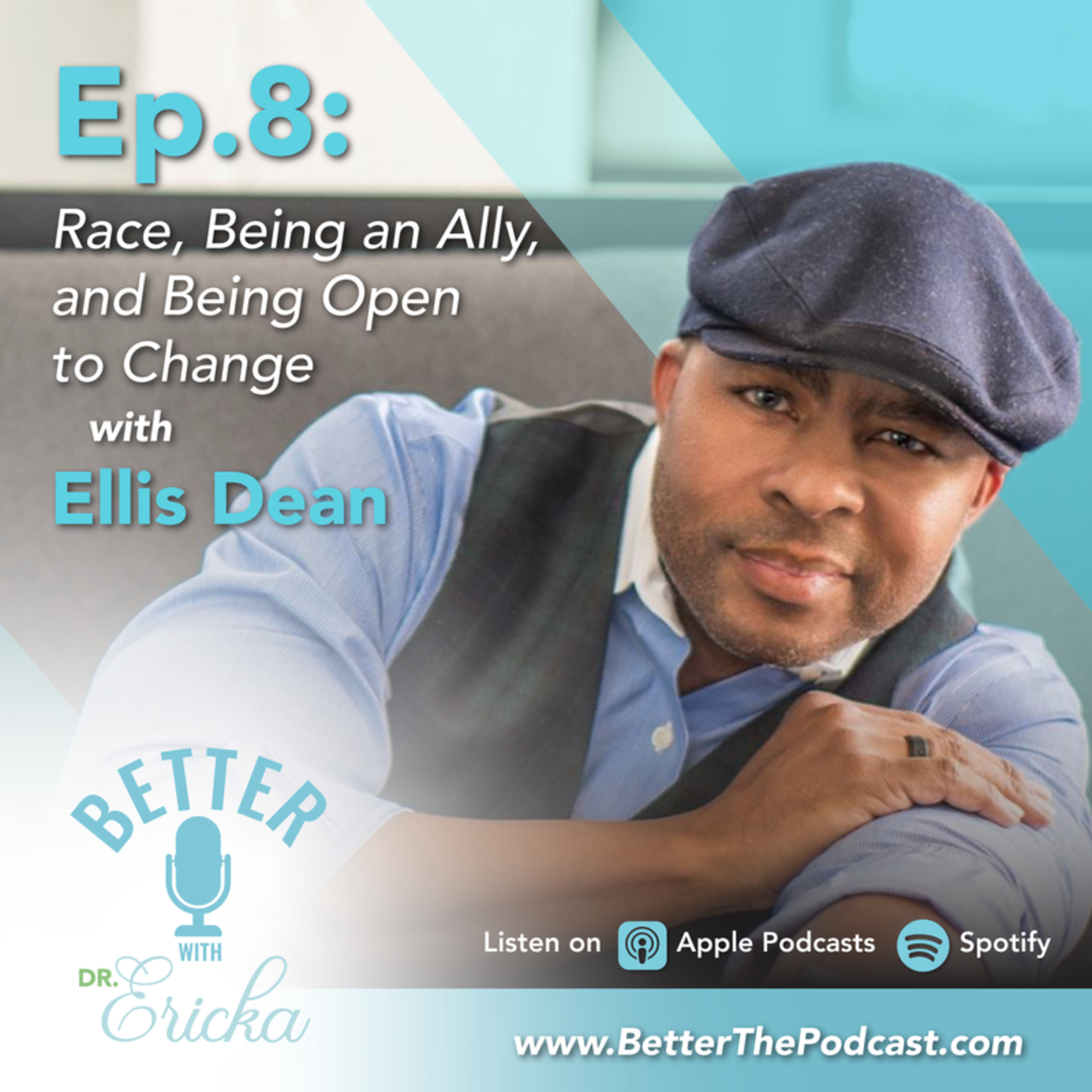 Better with Dr. Ericka