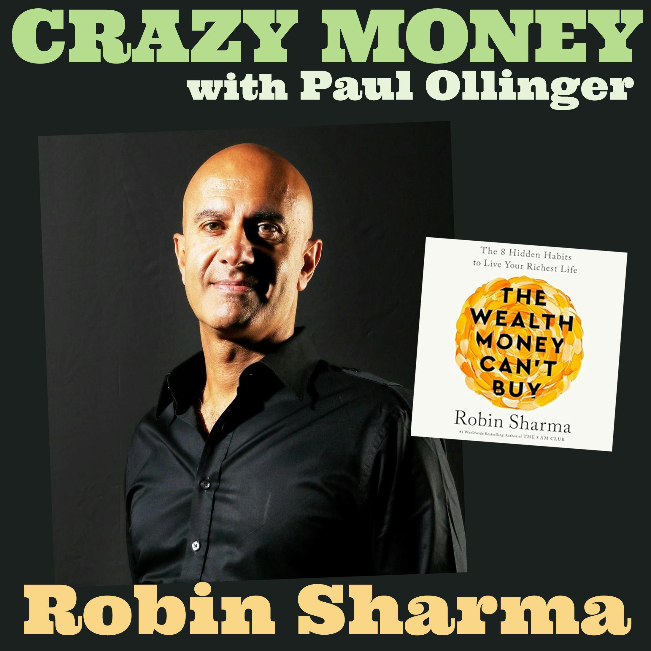 The Wealth Money Can’t Buy with Robin Sharma