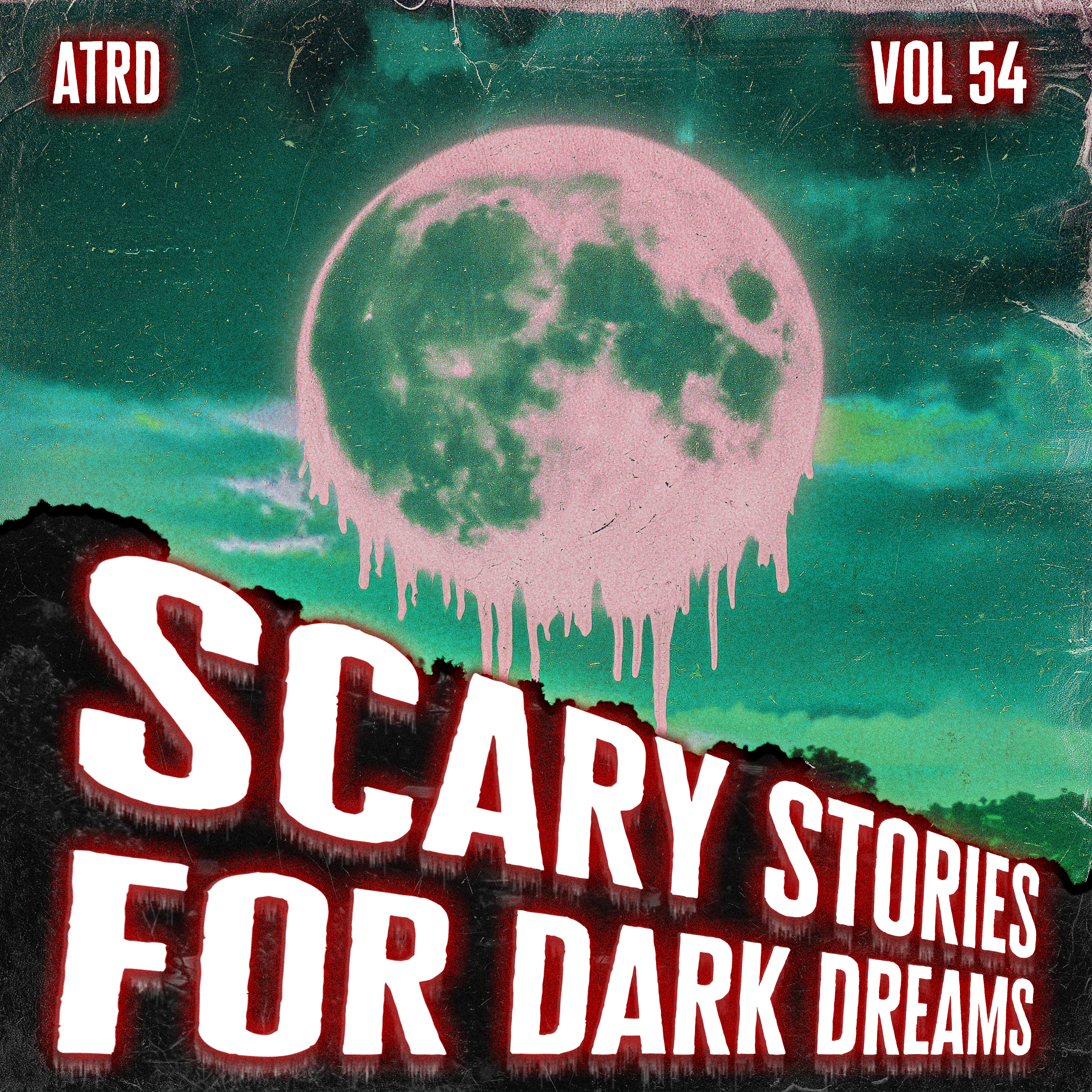 Scary Stories For Dark Dreams - Vol 54 | ATRD Podcast artwork