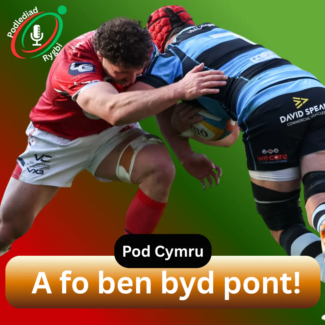 A fo ben byd pont! | Pod Rygbi Cymru episode artwork