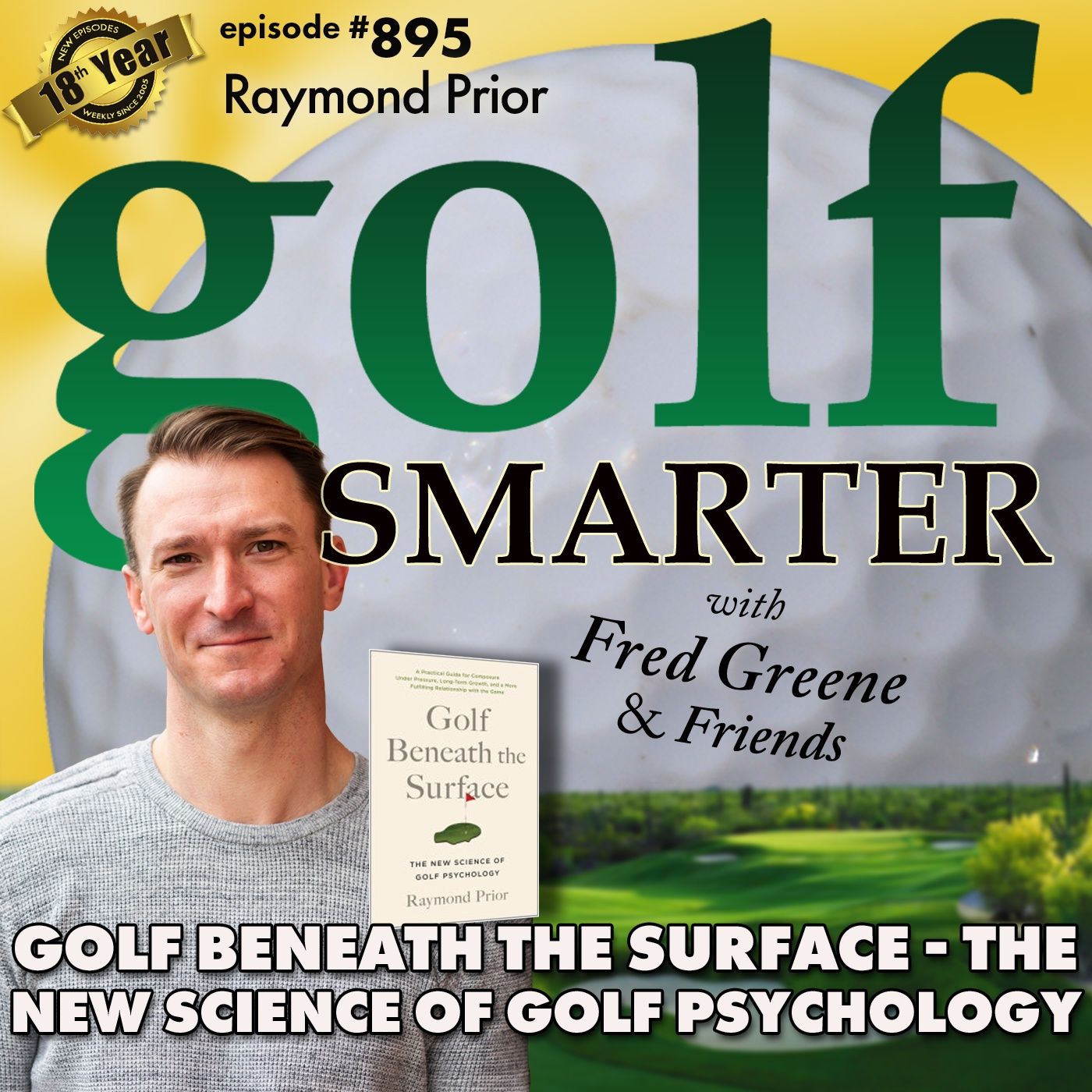 Golf Beneath The Surface - The New Science of Golf Psychology with author Raymond Prior  |  #895 episode artwork