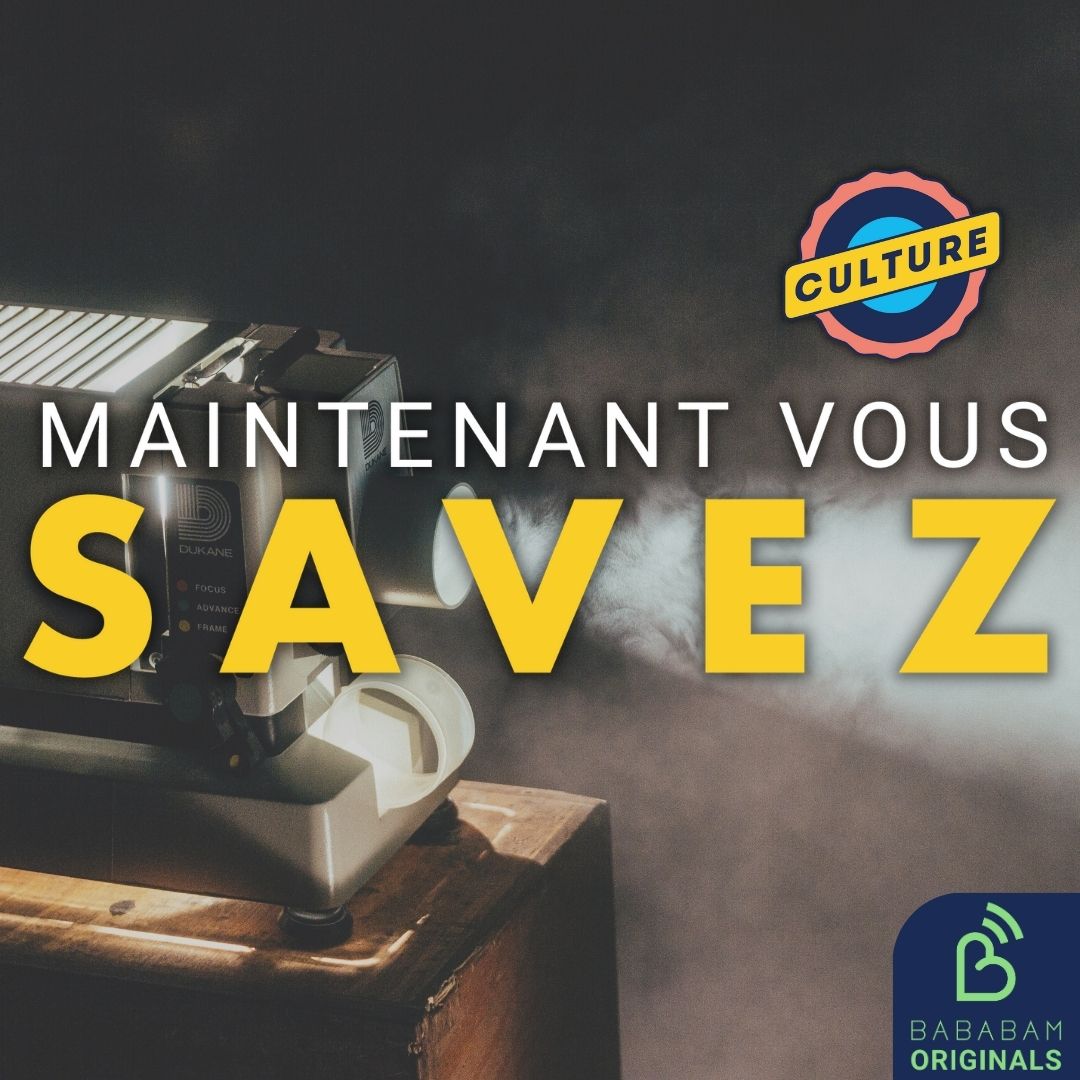 Maintenant Vous Savez - Culture