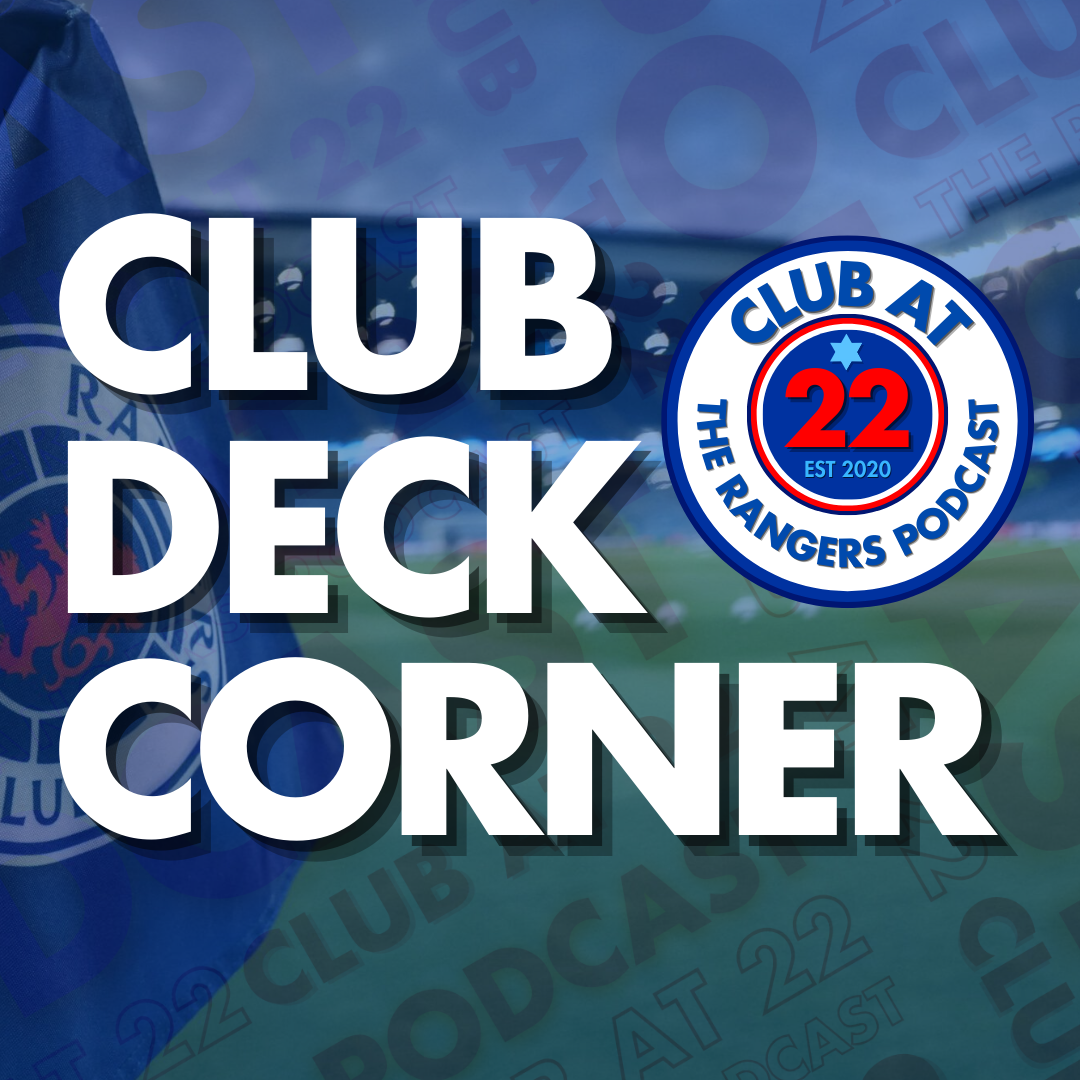 McInnes Gets His First League Win — Is This Rangers’ Turning Point? | Club Deck Corner episode artwork
