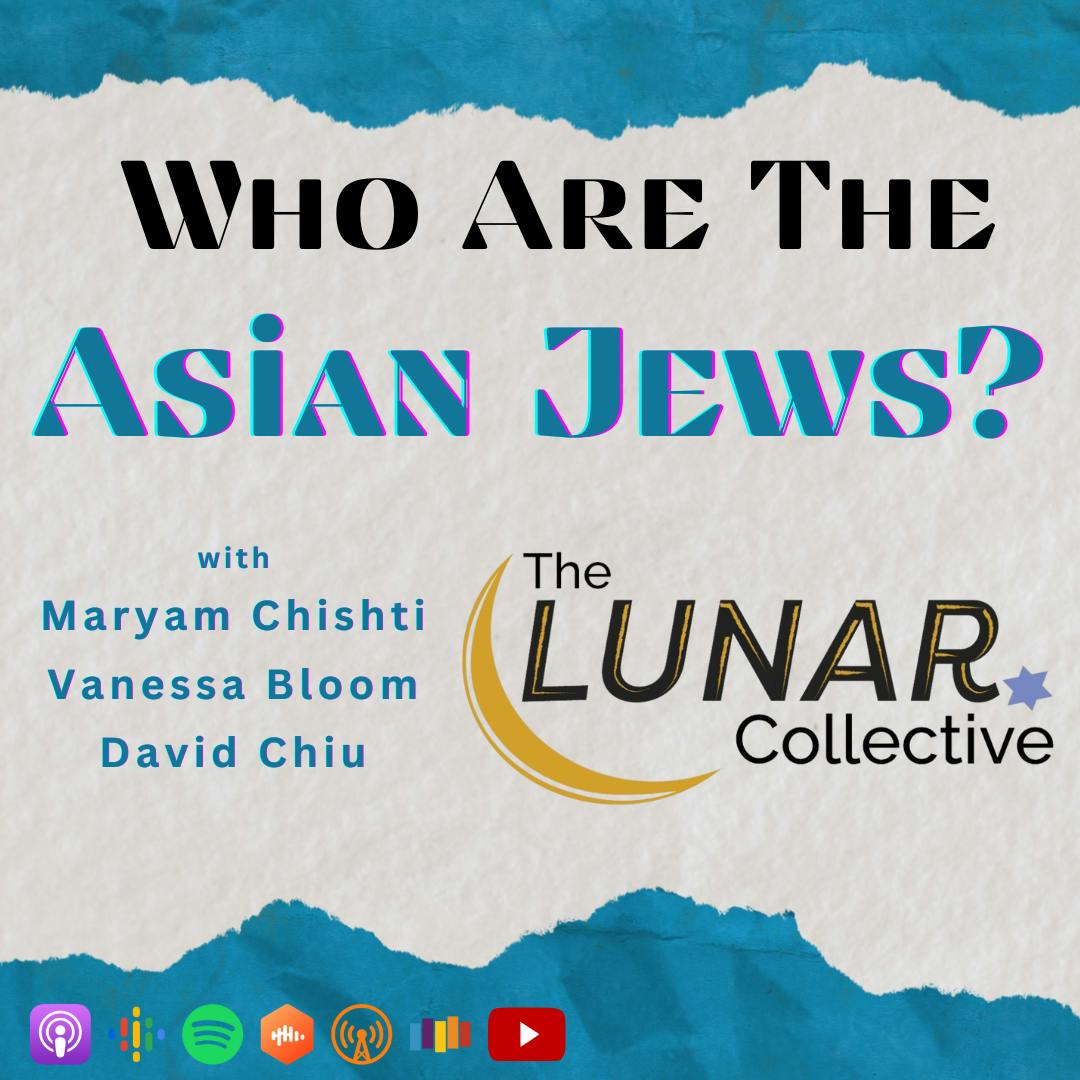Who Are The Asian Jews? with LUNAR