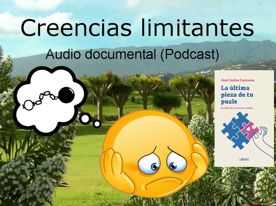 CREENCIAS LIMITANTES. AUDIO DOCUMENTAL episode artwork